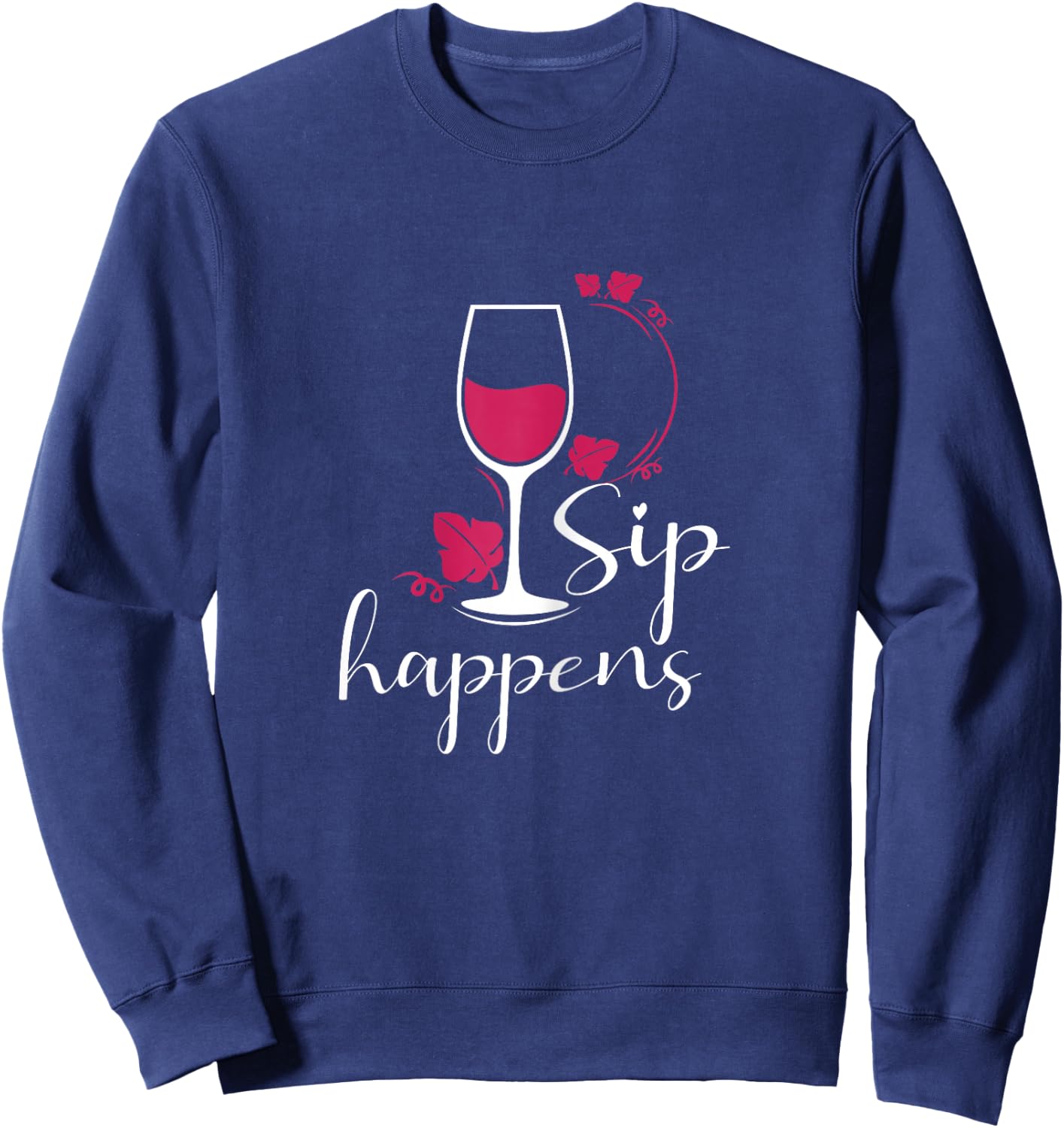 Funny Sip Happens Wine Squad Party Team Bride Sweatshirt - Sweatshirt | Navy