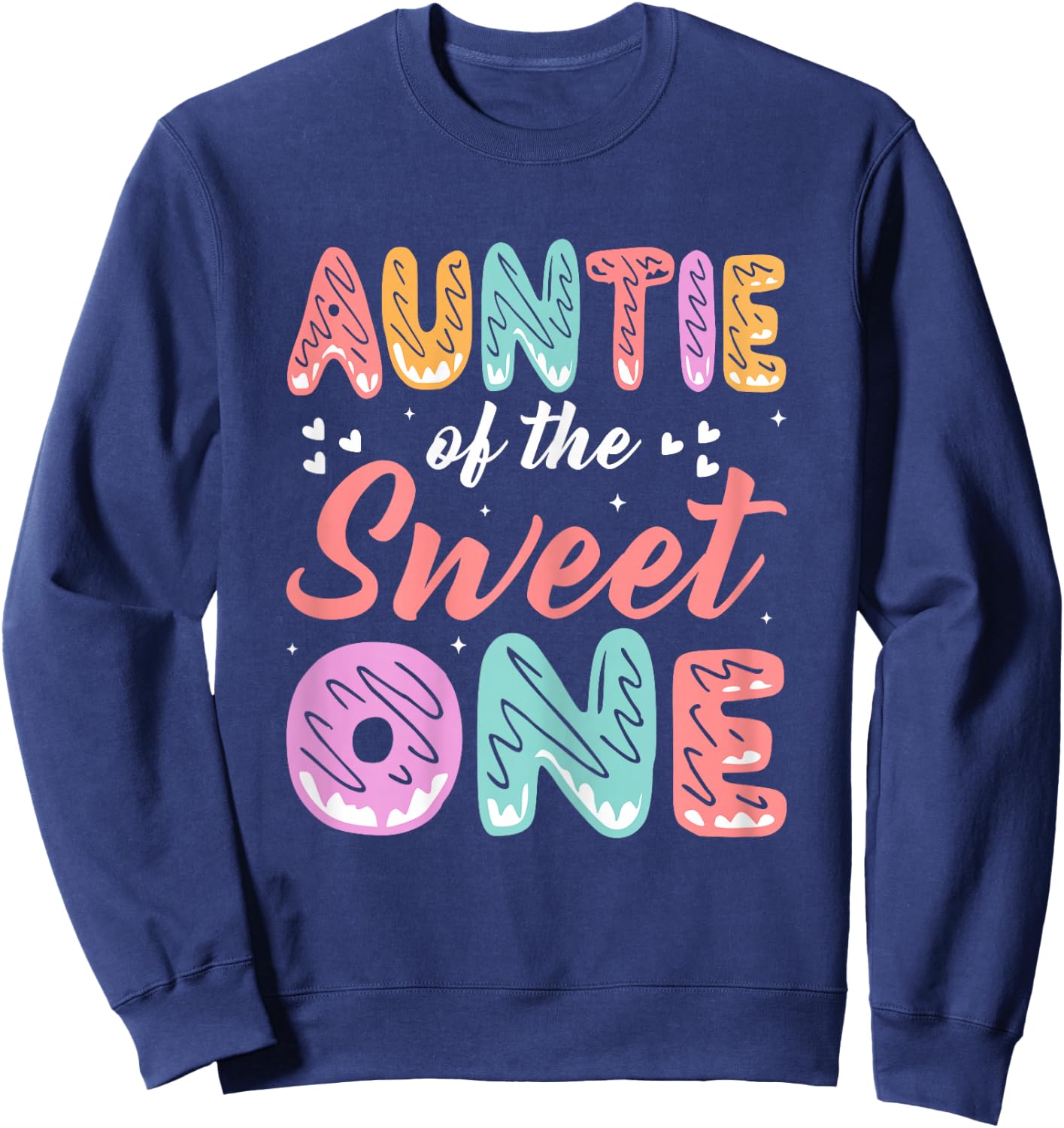 Auntie of The Sweet One - Donut Lover Aunt Gifts Sweatshirt - Sweatshirt | Navy