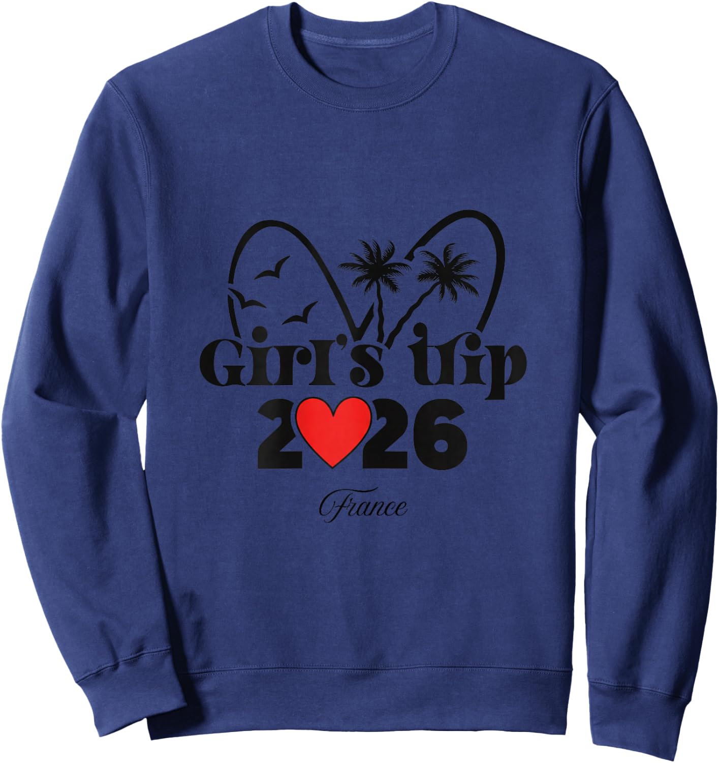 2026 Girls Trip France Sweatshirt - Sweatshirt | Navy