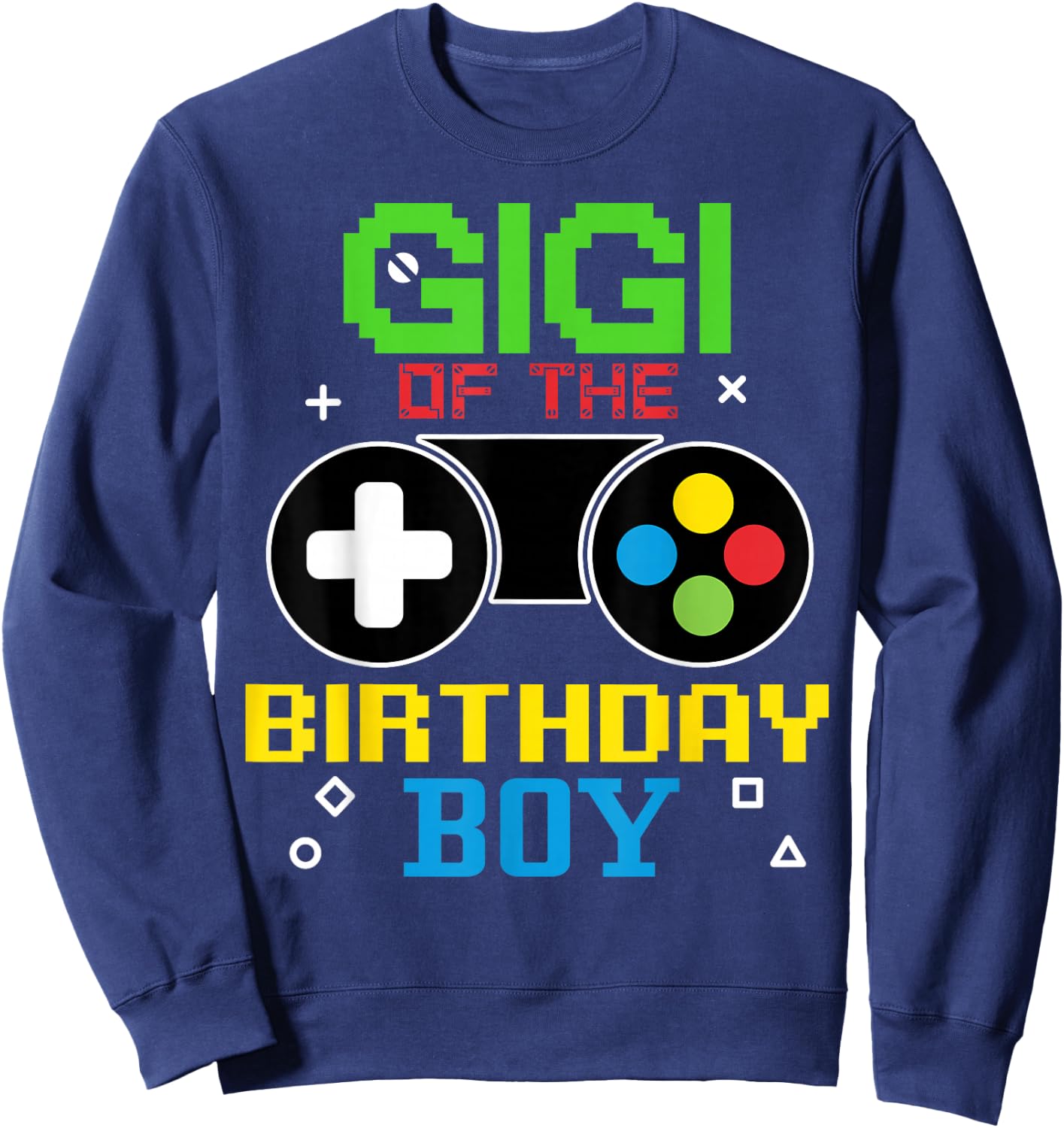 Gigi Of The Birthday Boy Vedio Game Funny Gaming Family Sweatshirt - Sweatshirt | Navy