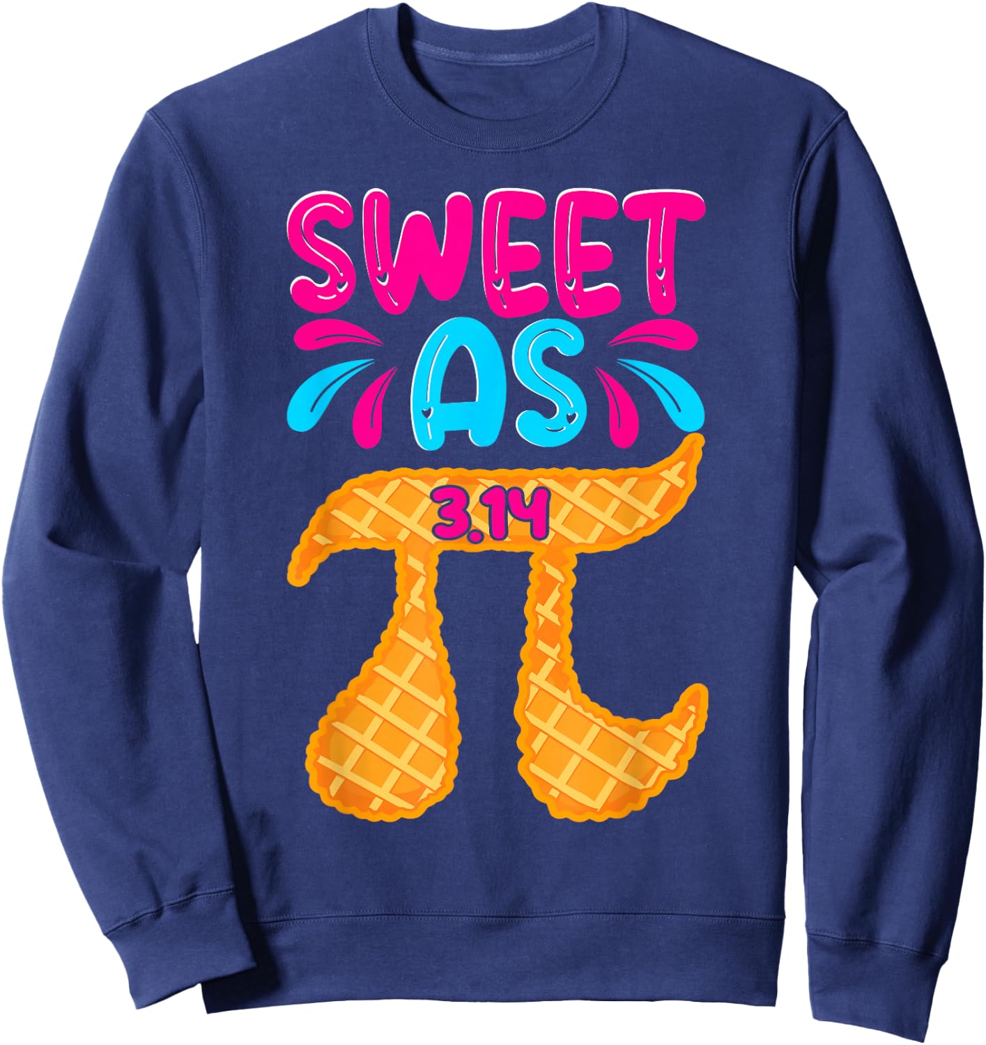 Sweet As 3.14 Pie Funny Pi Day Math Teacher Boys Girls Kids Sweatshirt - Sweatshirt | Navy