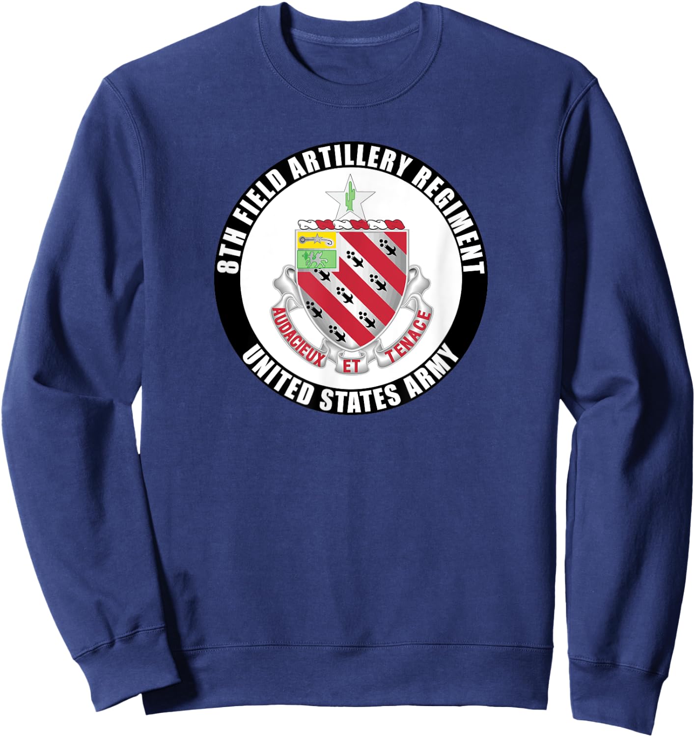 8th Field Artillery Regiment United States Army Veteran Sweatshirt - Sweatshirt | Navy