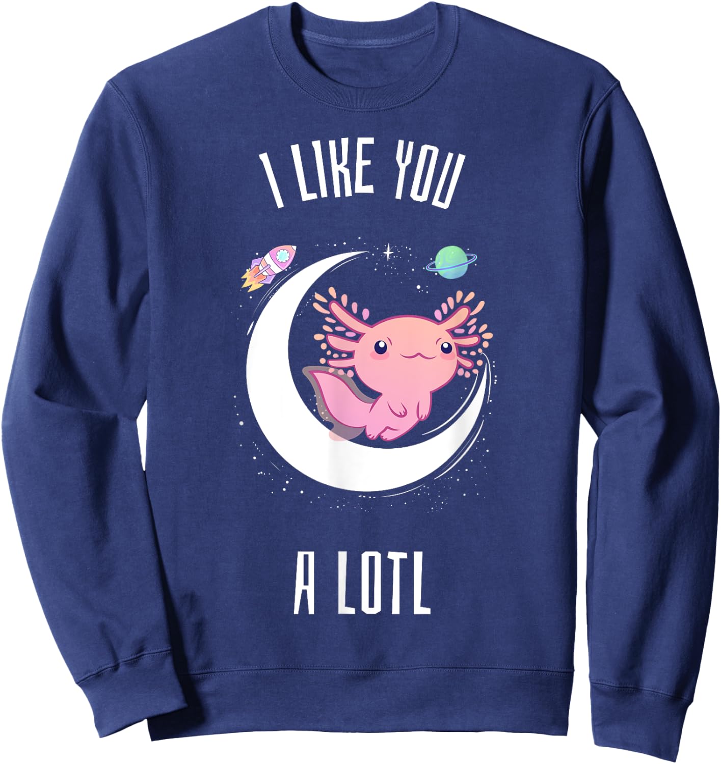 I Like You A Lotol Cute Kawaii Design Sweatshirt - Sweatshirt | Navy