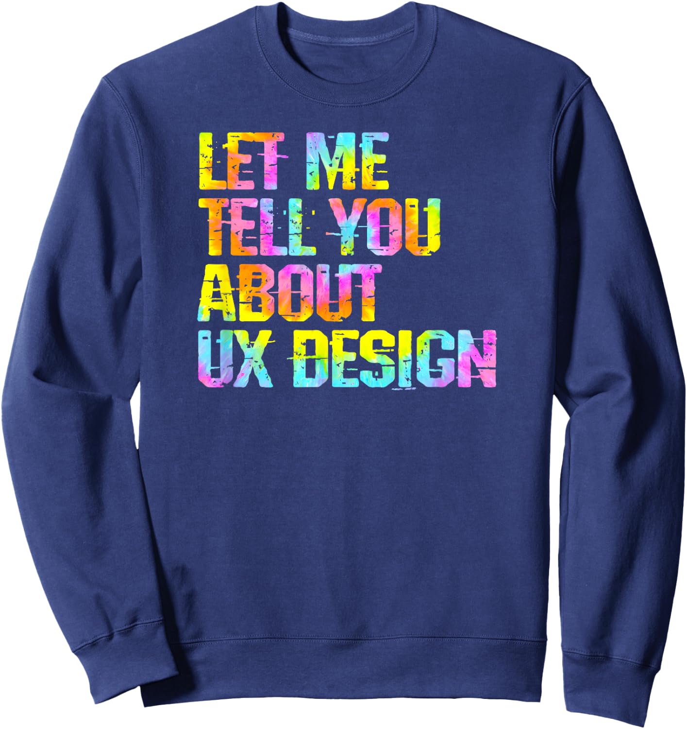 UX UI design. Product designer woman. Funny user experience Sweatshirt - Sweatshirt | Navy