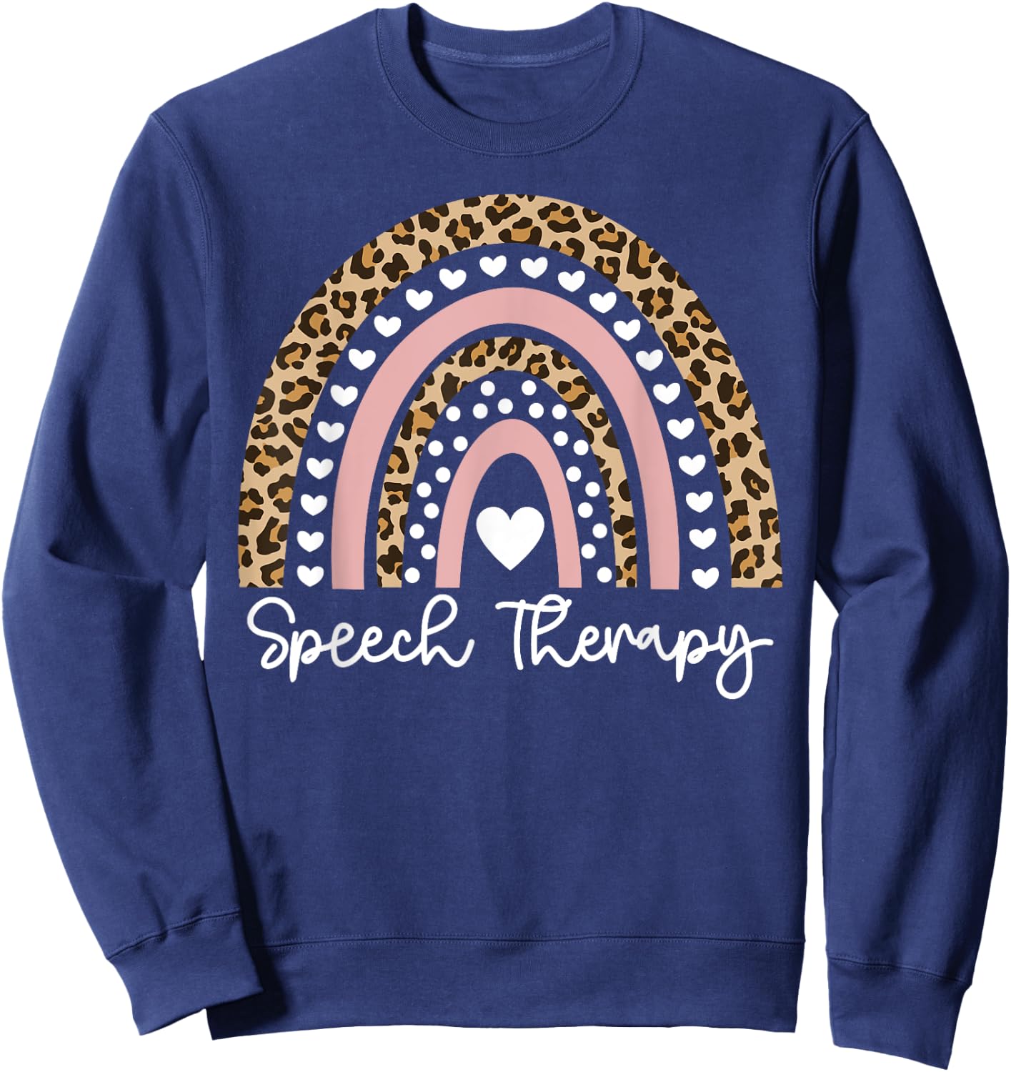 Speech Therapy Leopard Rainbow Speech Language Pathologist Sweatshirt - Sweatshirt | Navy