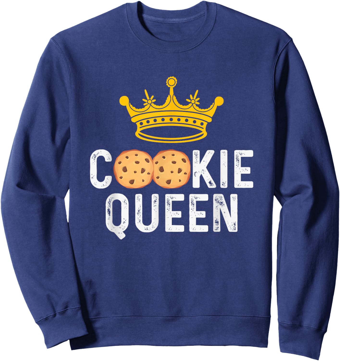 Cookie Queen Cookie Lover Cookie Baker Sweatshirt - Sweatshirt | Navy