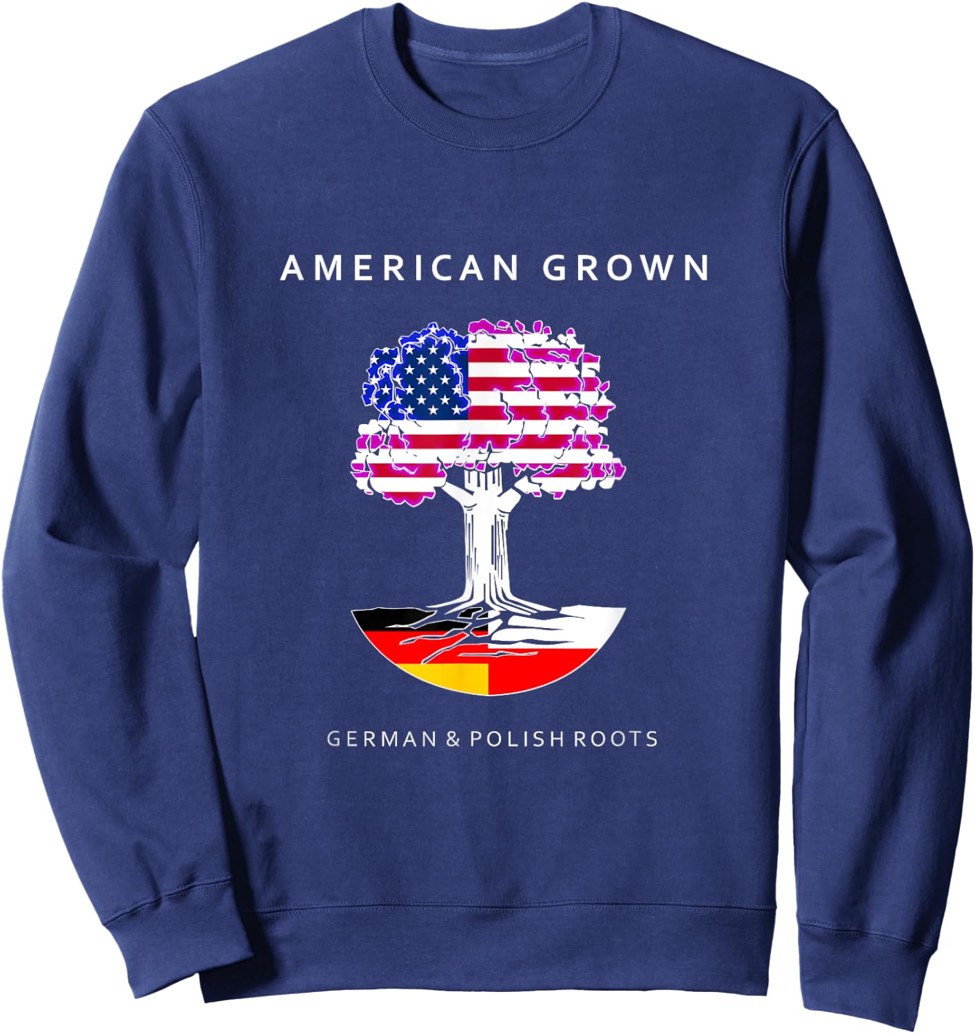 German and Polish Roots - American Grown Sweatshirt - Sweatshirt | Navy