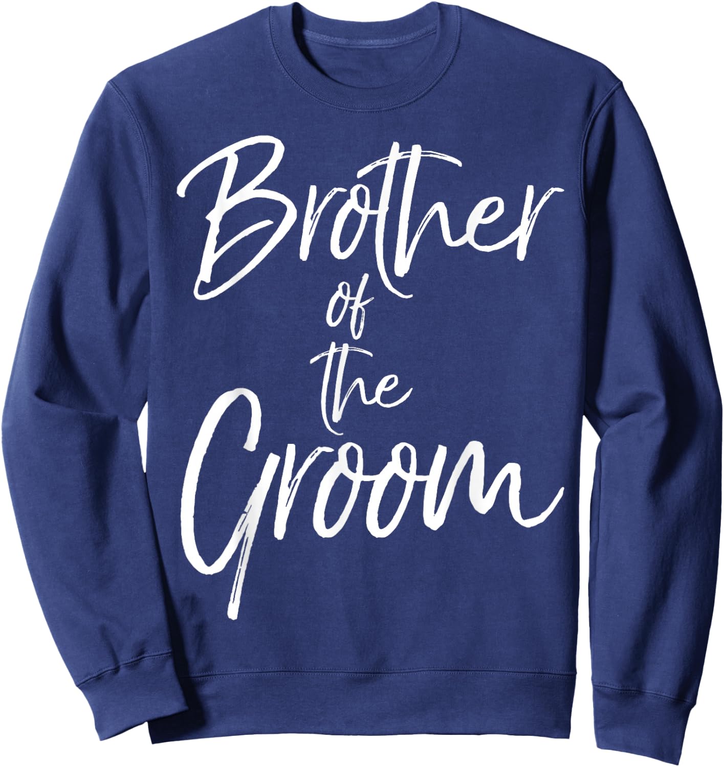 Matching Bridal Party Gifts for Family Brother of the Groom Sweatshirt - Sweatshirt | Navy