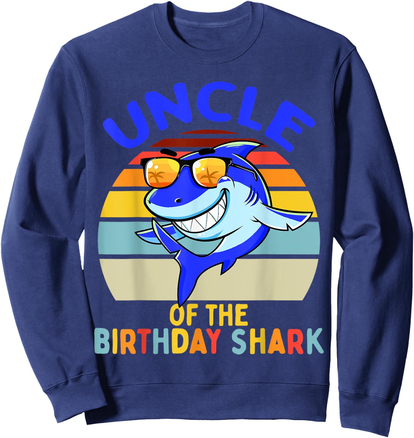 Uncle of the Shark Birthday Matching Family Sweatshirt - Sweatshirt | Navy