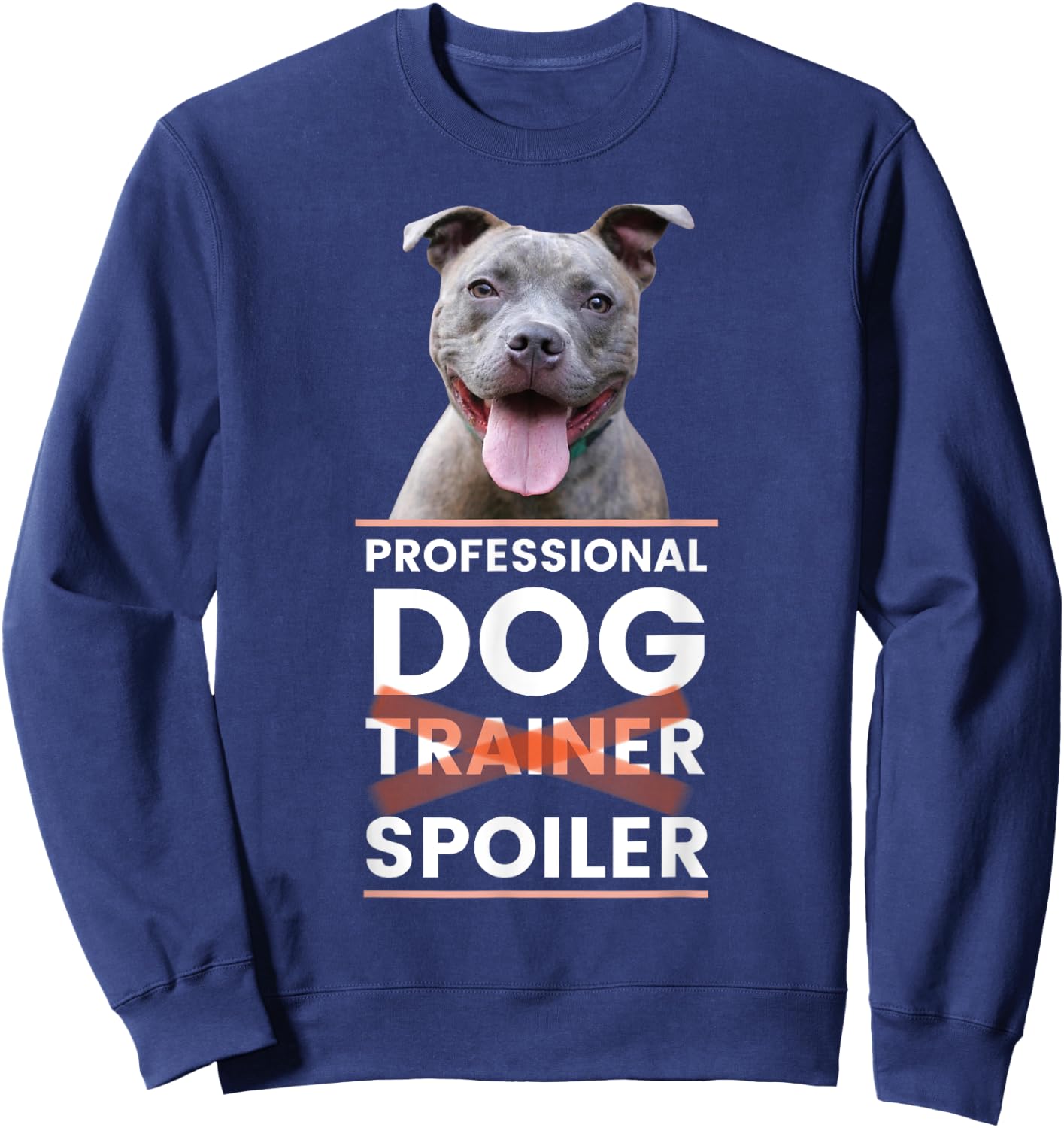 funny dog trainer pitbull mom dad Men Women Sweatshirt - Sweatshirt | Navy