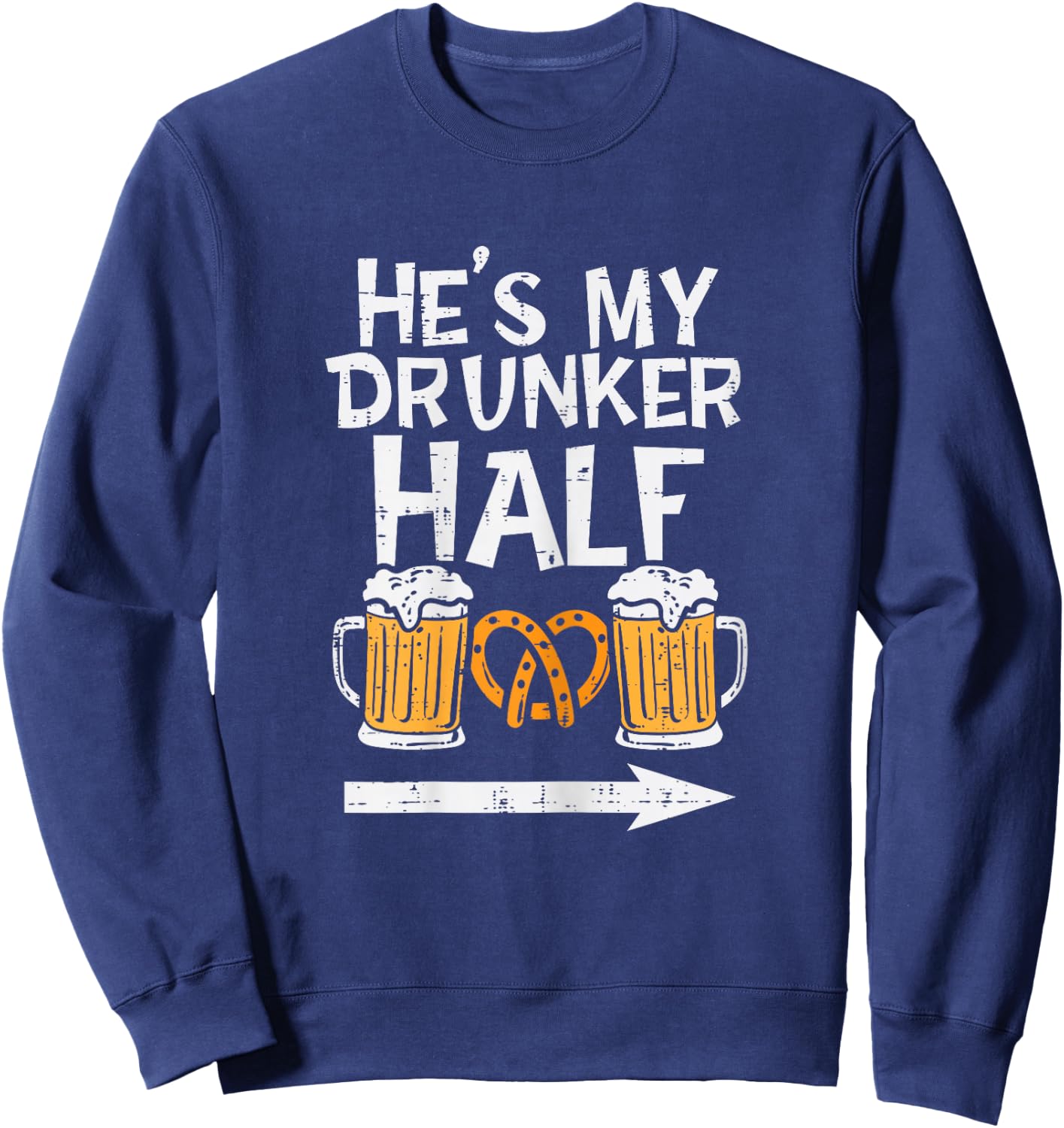 Hes My Drunker Half Funny Oktoberfest Matching Couple Women Sweatshirt - Sweatshirt | Navy