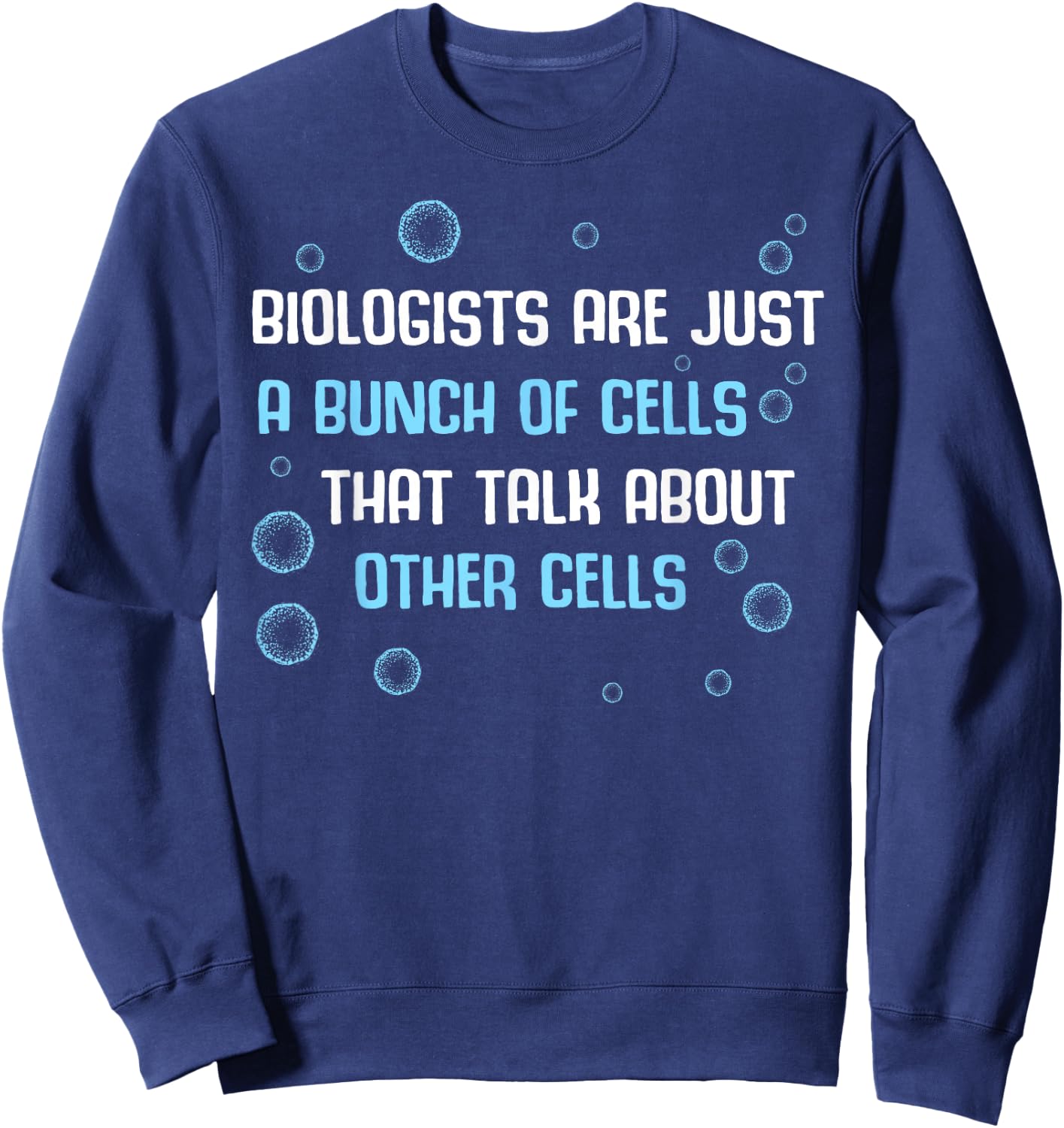 Biology Bio Teacher Student - Laboratory Microscope Biologist Sweatshirt - Sweatshirt | Navy