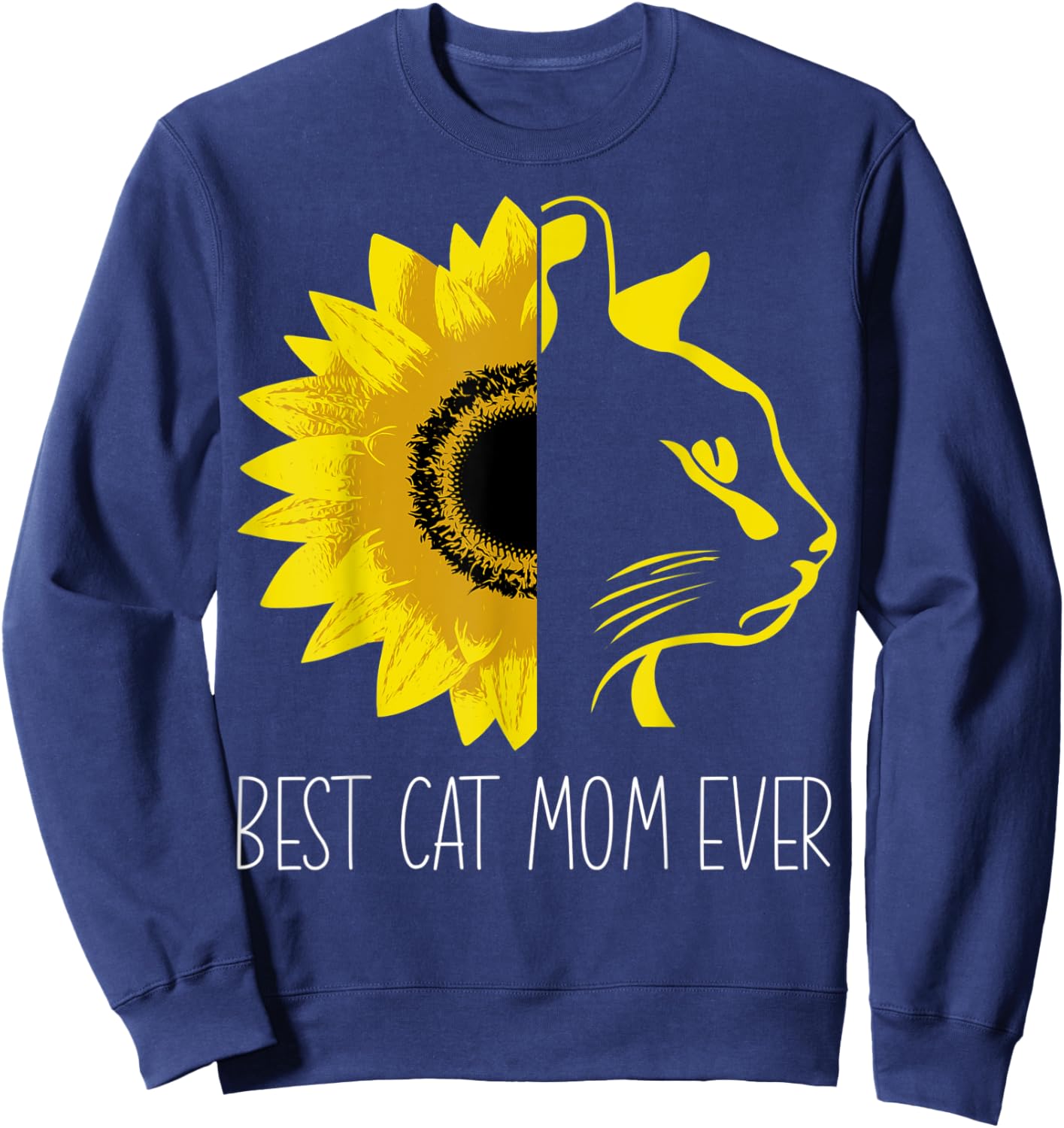 Best Cat Mom Ever Sunflower - Cat Mum Mother's Day Sweatshirt - Sweatshirt | Navy