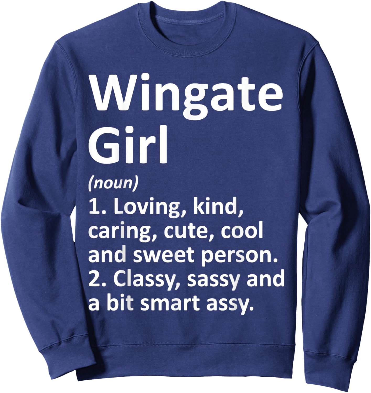 Wingate Girl NC North Carolina Funny City Home Roots Gift Sweatshirt - Sweatshirt | Navy