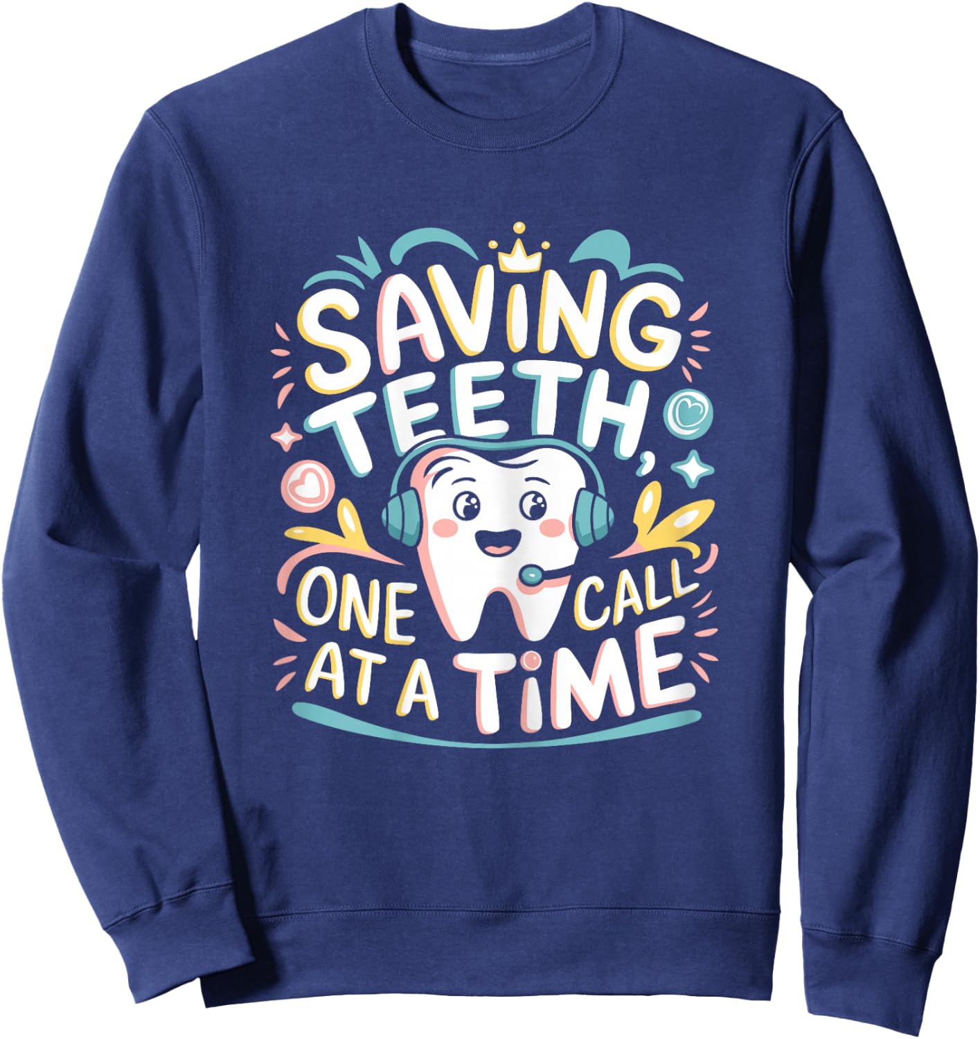 Dental Receptionist Calls Dentist's Office Reception Sweatshirt - Sweatshirt | Navy