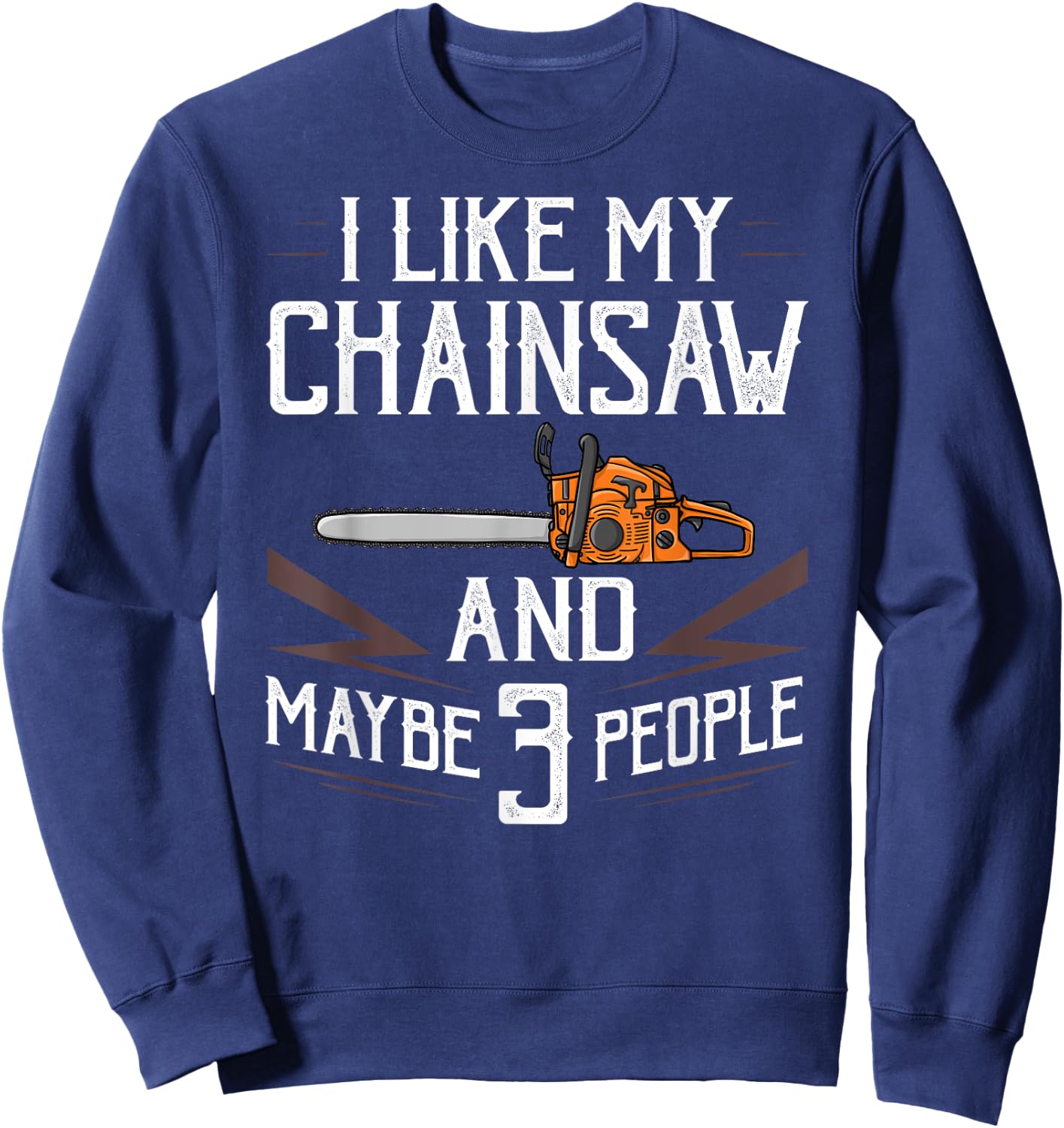 Chainsaw Logger Chain Saw Lumberjack Sweatshirt - Sweatshirt | Navy