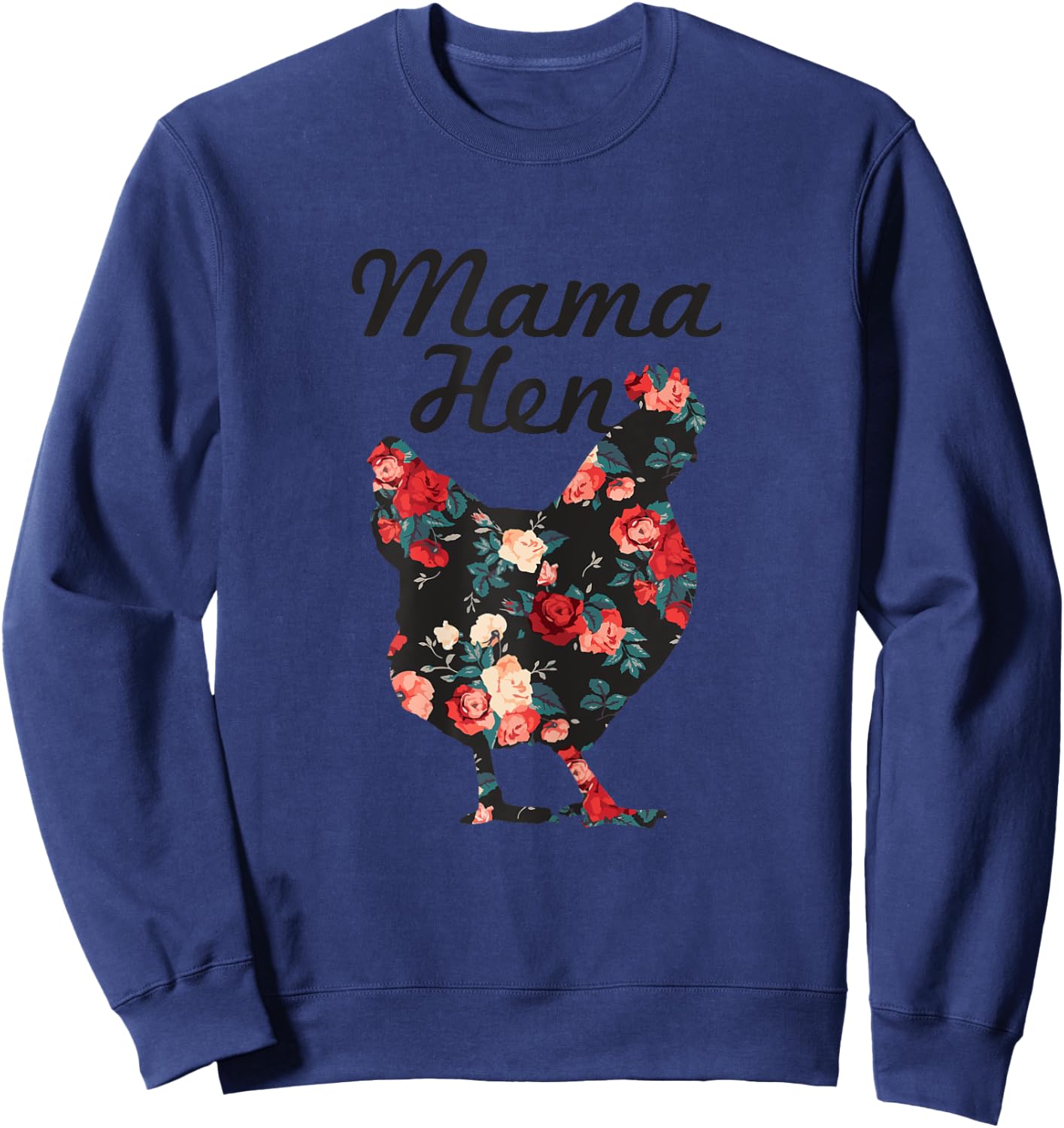 Mama Hen Funny Mother's Day Chicken Mom Farmer Farm Gift Sweatshirt - Sweatshirt | Navy