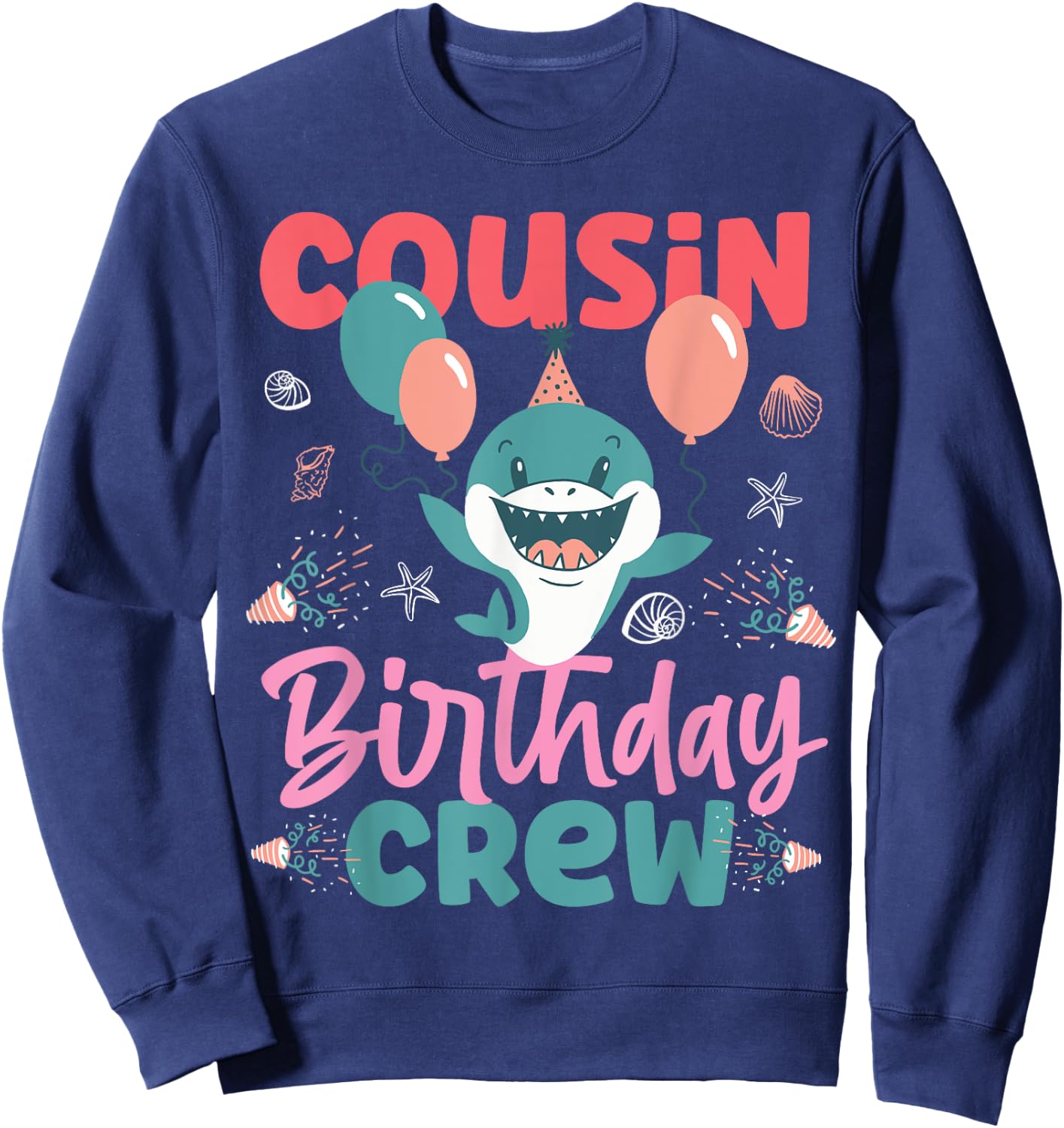 Cousin Birthday Crew Cute Shark Sweatshirt - Sweatshirt | Navy