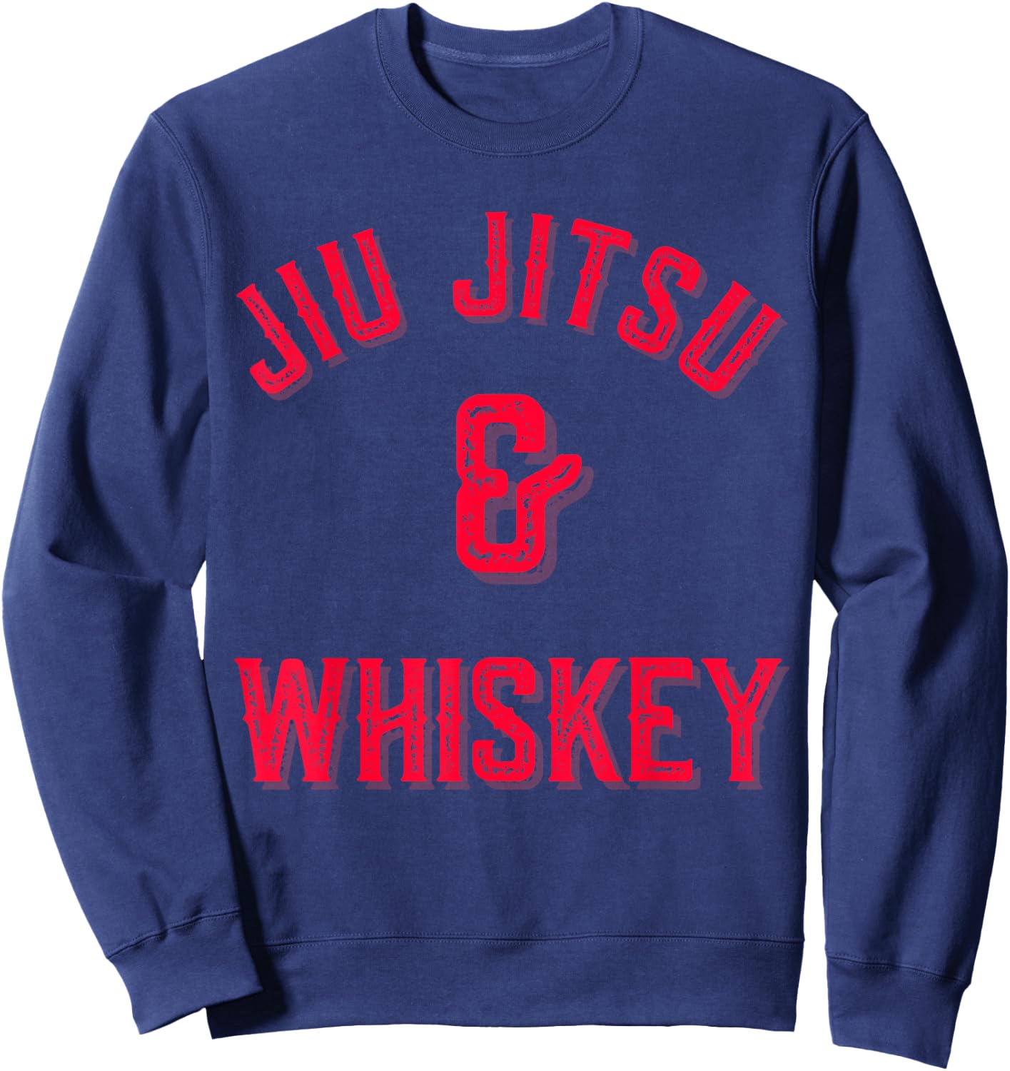 Jiu jitsu And Whiskey Brazilian Jiu jitsu MMA BJJ Gifts Sweatshirt - Sweatshirt | Navy
