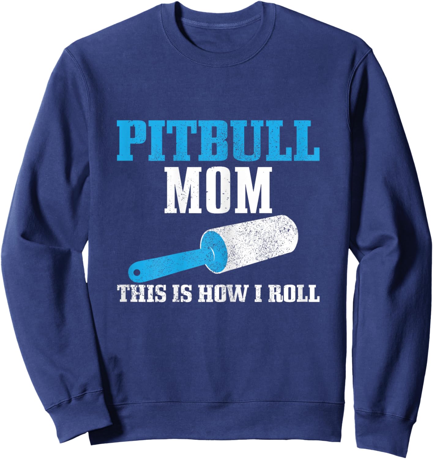 Pitbull Mom Dog Hair Funny Pitbull Mama Sweatshirt - Sweatshirt | Navy