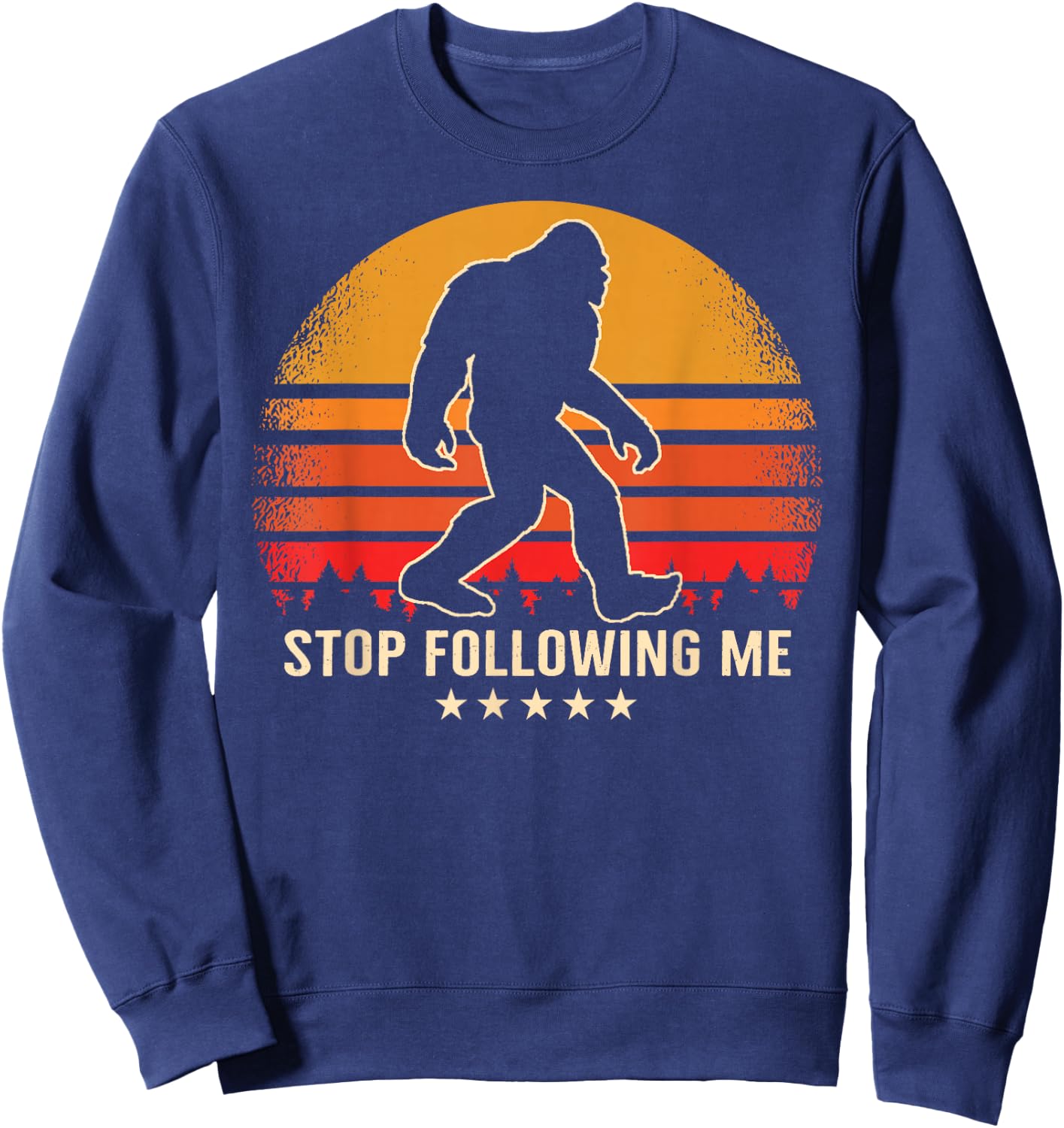 Stop Following Me Bigfoot Sasquatch Retro Sweatshirt - Sweatshirt | Navy