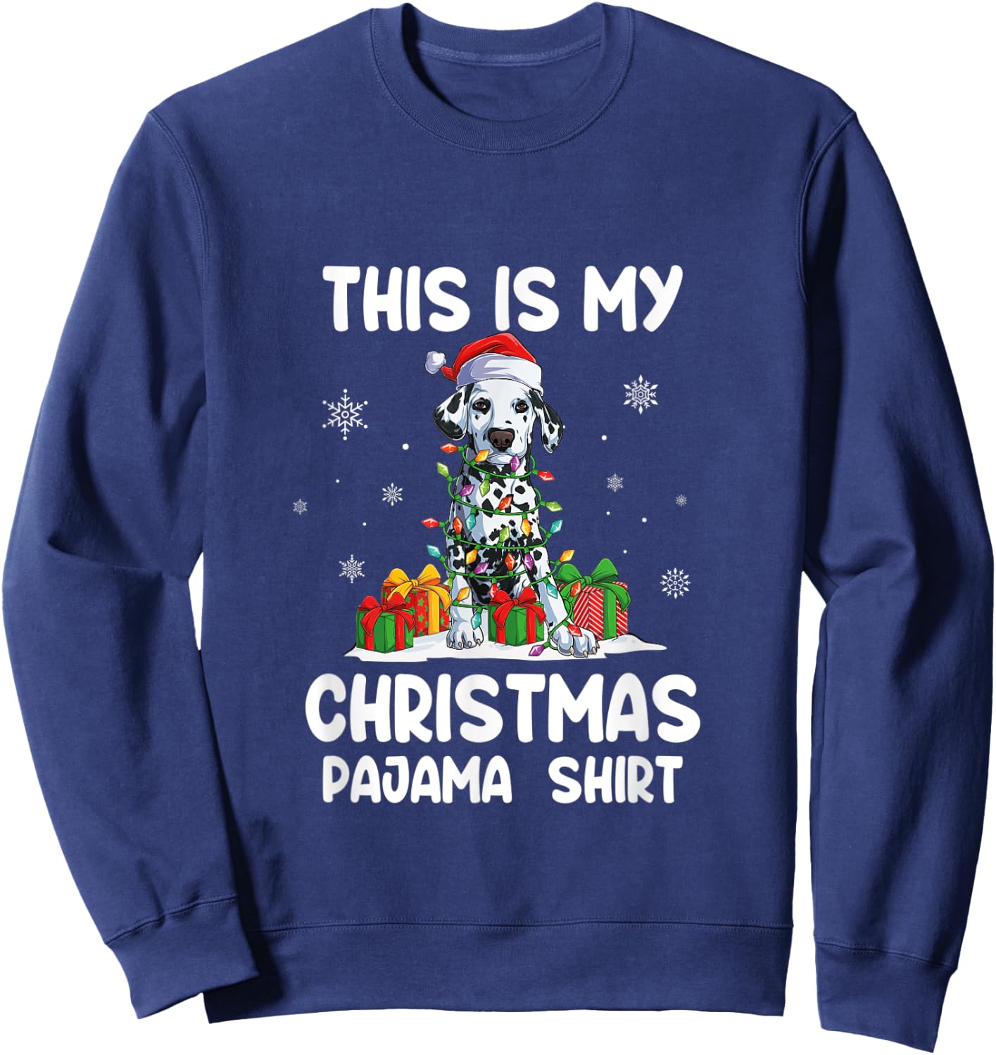 This Is My Christmas Pajama Shirt Dalmatian Dog Funny Sweatshirt - Sweatshirt | Navy