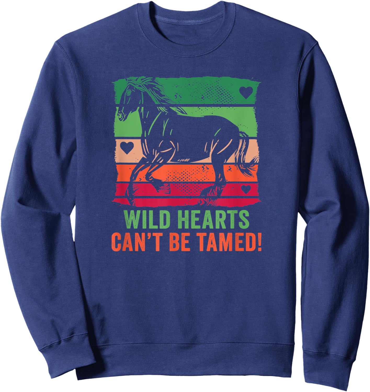 Wild hearts can't be tamed! equestrian and horse riding Sweatshirt - Sweatshirt | Navy