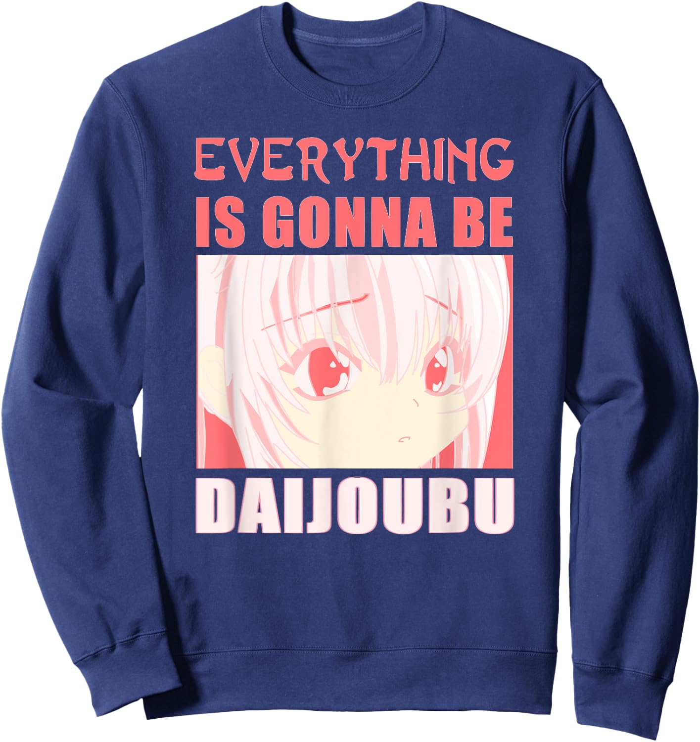 Everything is Gonna Be Daijoubu Sweatshirt - Sweatshirt | Navy
