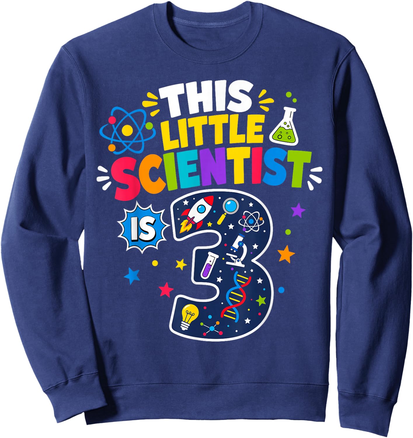 This Little Scientist is 3 3rd Birthday Science Kids Sweatshirt - Sweatshirt | Navy