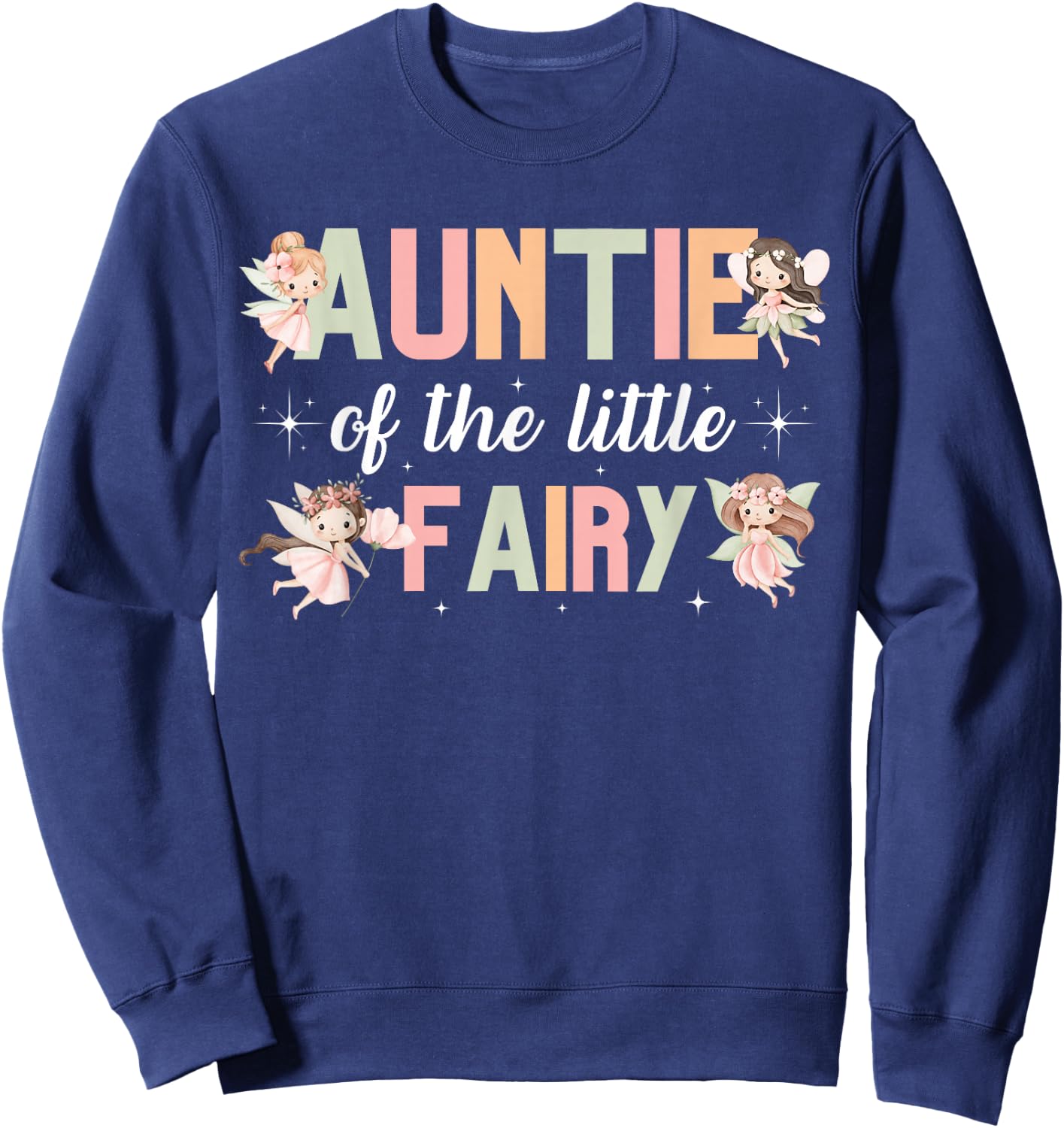 Auntie of The Little Fairy Birthday Girl Family Matching Sweatshirt - Sweatshirt | Navy