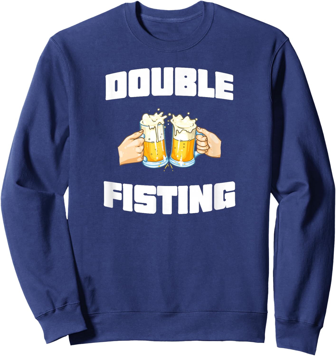 Double Fisting Funny Sweatshirt - Sweatshirt | Navy