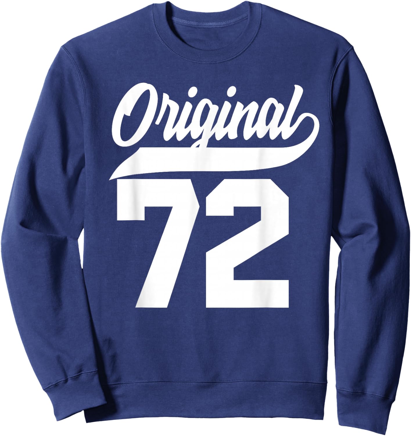 54rd Birthday Gift Man Woman Original Vintage Born 1972 Sweatshirt - Sweatshirt | Navy