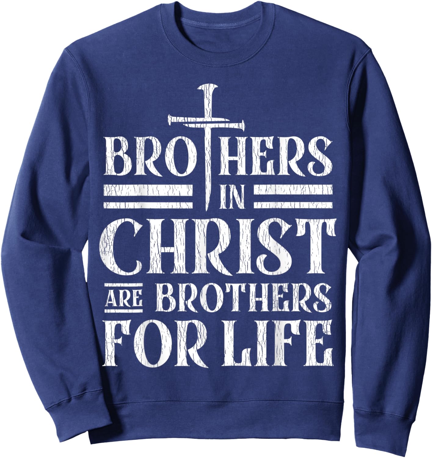 Brothers in Christ are brothers for life vintage Sweatshirt - Sweatshirt | Navy