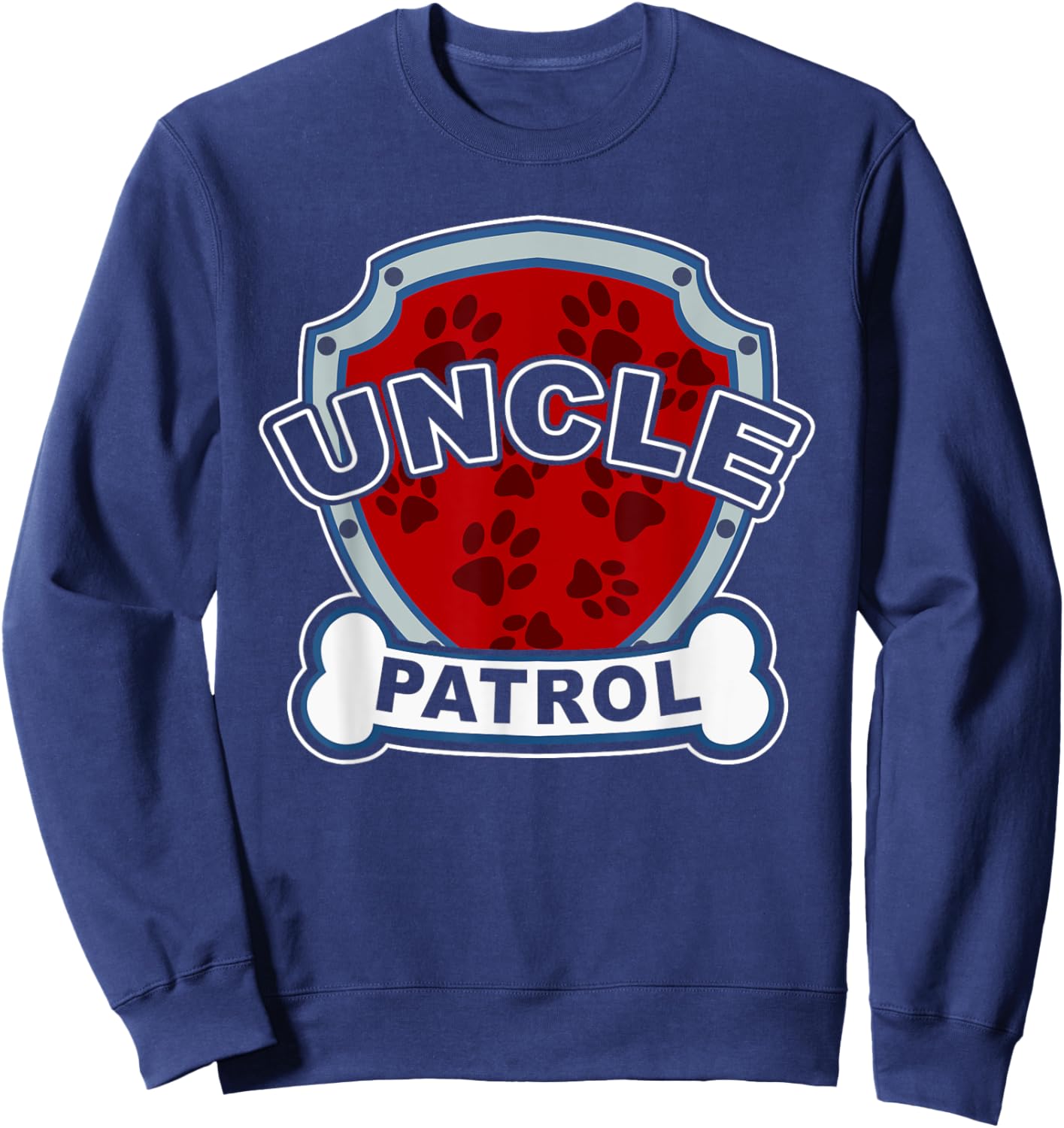 Pet Lover Uncle Dog Breeder Paw Dad Puppy Humorous Gag Gift Sweatshirt - Sweatshirt | Navy
