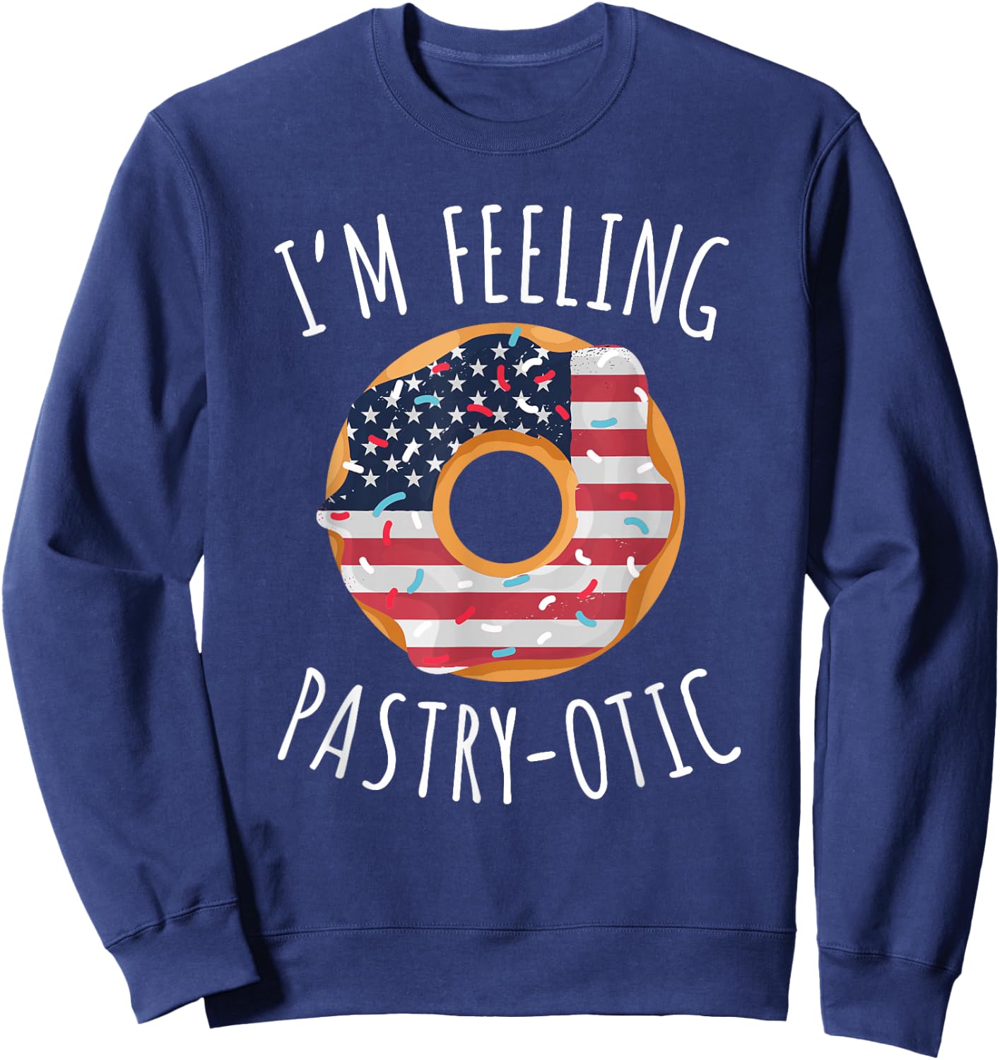 4th of July - Pastry Baker, Donut Baking, 4th of July Sweatshirt - Sweatshirt | Navy
