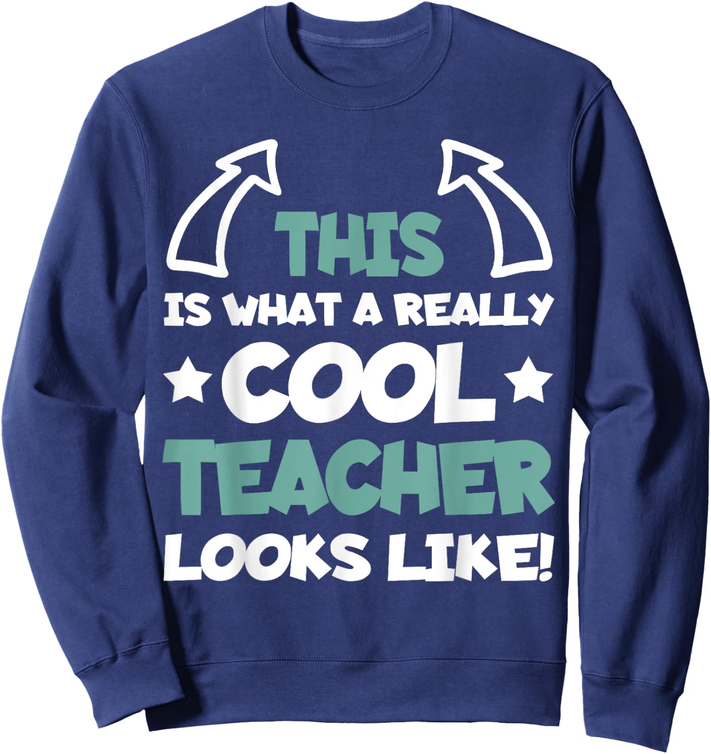 Cool Teacher Funny Saying Teaching Student Men Women Sweatshirt - Sweatshirt | Navy