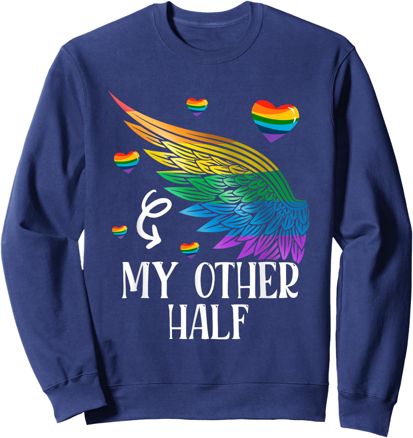 My Other Half LGBT Matching Couple Rainbow Wings Gay Lesbian Sweatshirt - Sweatshirt | Navy
