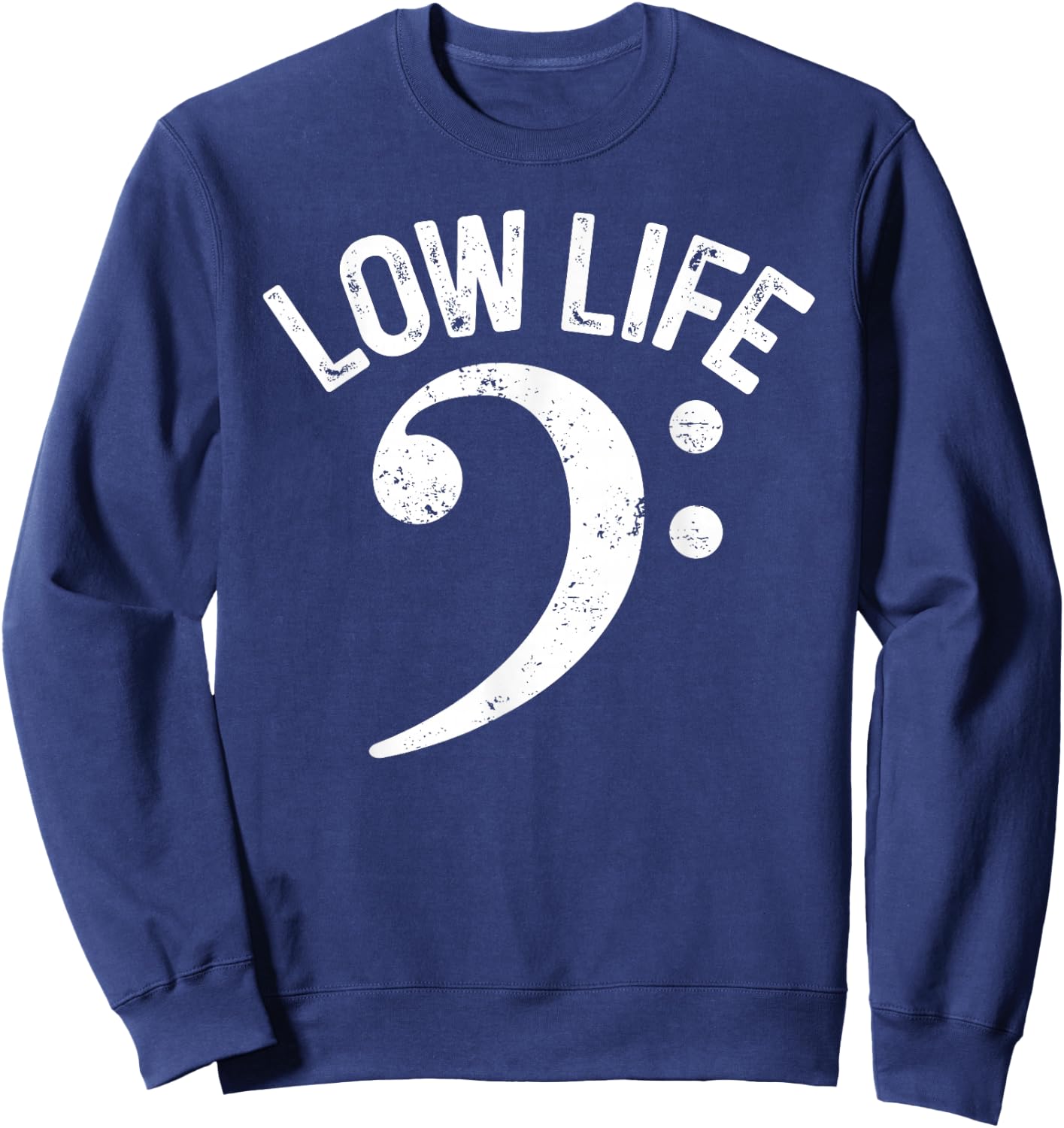 Bass Clef Low Life Music Marching Band Low Brass Bass Note Sweatshirt - Sweatshirt | Navy