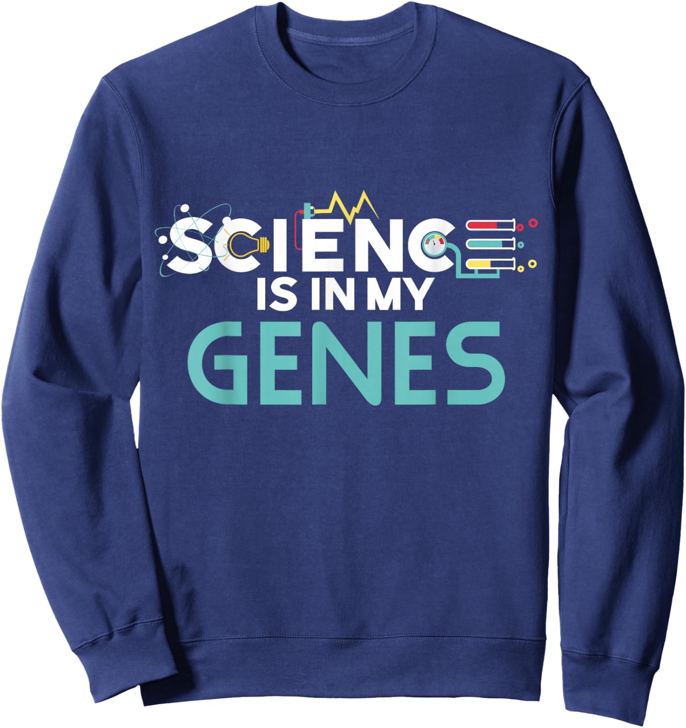 Science Is In My Genes Shirt, DNA , Genetics Sweatshirt - Sweatshirt | Navy