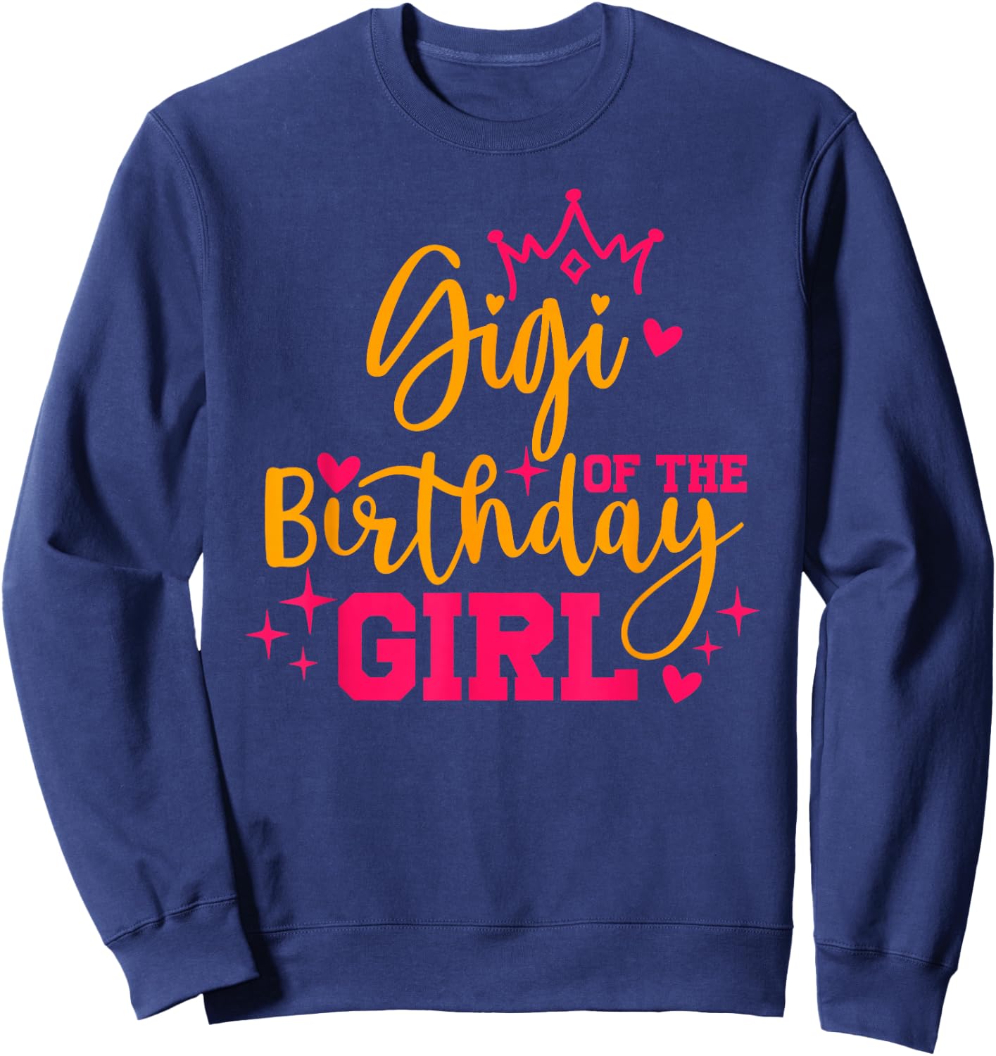 Cute Personalized Gigi Of The Birthday for Girl Family Sweatshirt - Sweatshirt | Navy