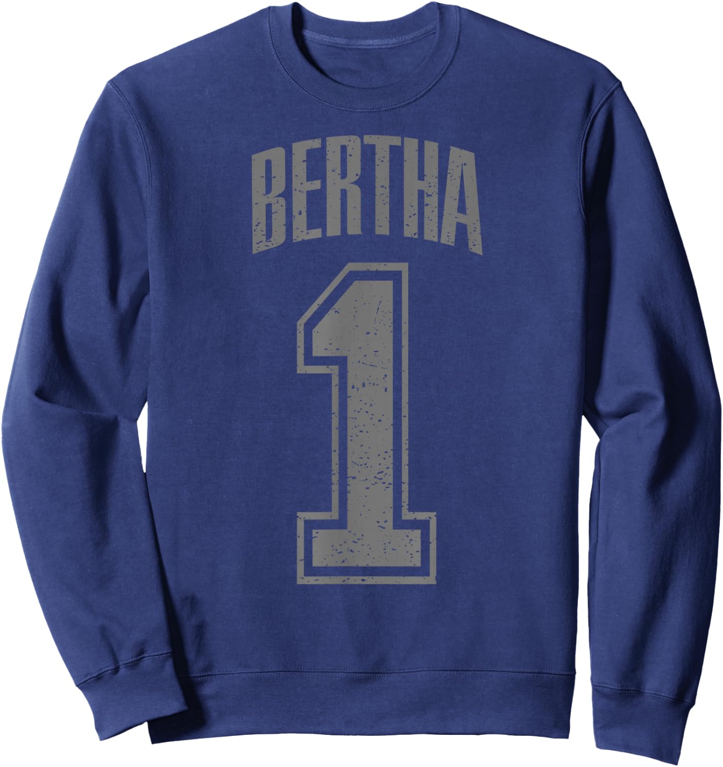 Bertha Supporter Number 1 Biggest Fan Sweatshirt - Sweatshirt | Navy