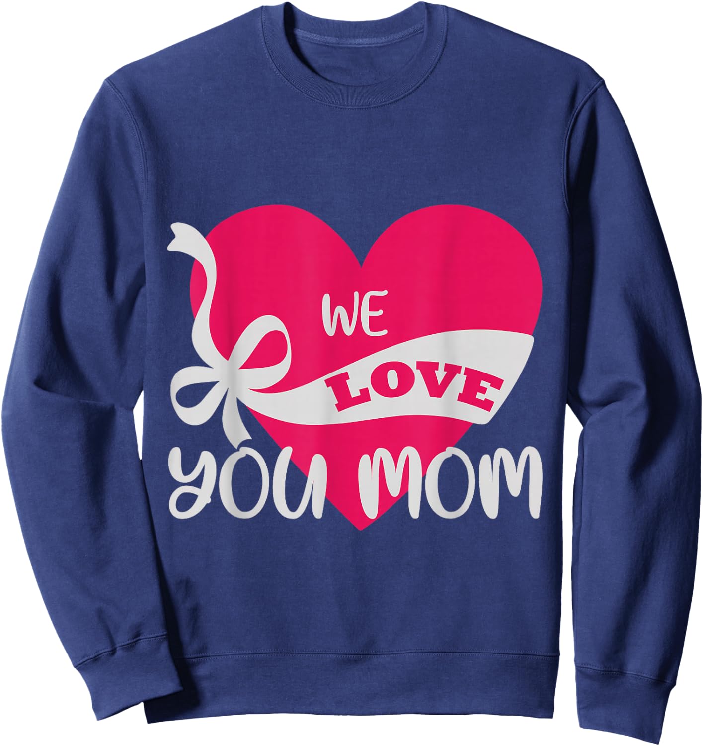 We love you Mom Mother Family Sweatshirt - Sweatshirt | Navy