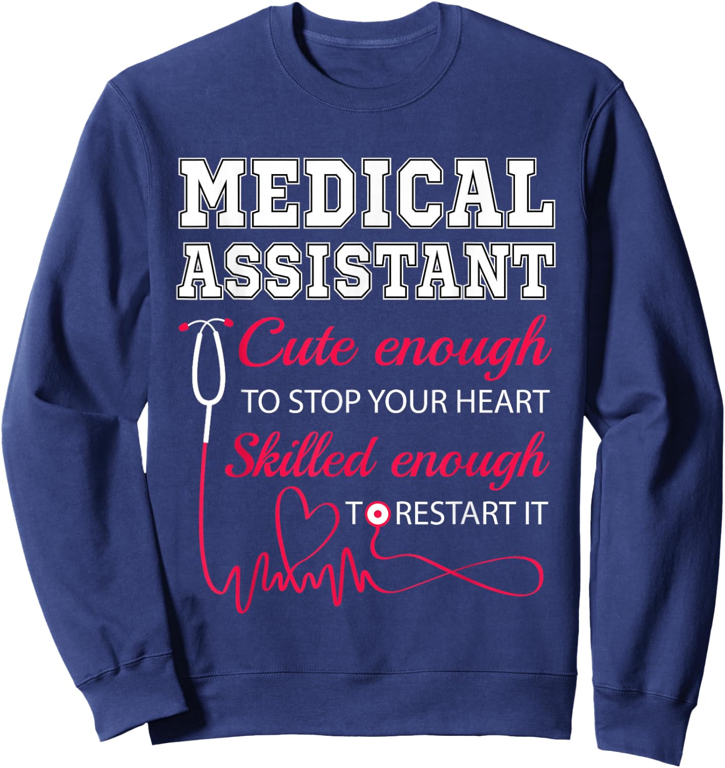 Medical Assistant Cute Nurse Stop Heart Male Female Nursing Sweatshirt - Sweatshirt | Navy