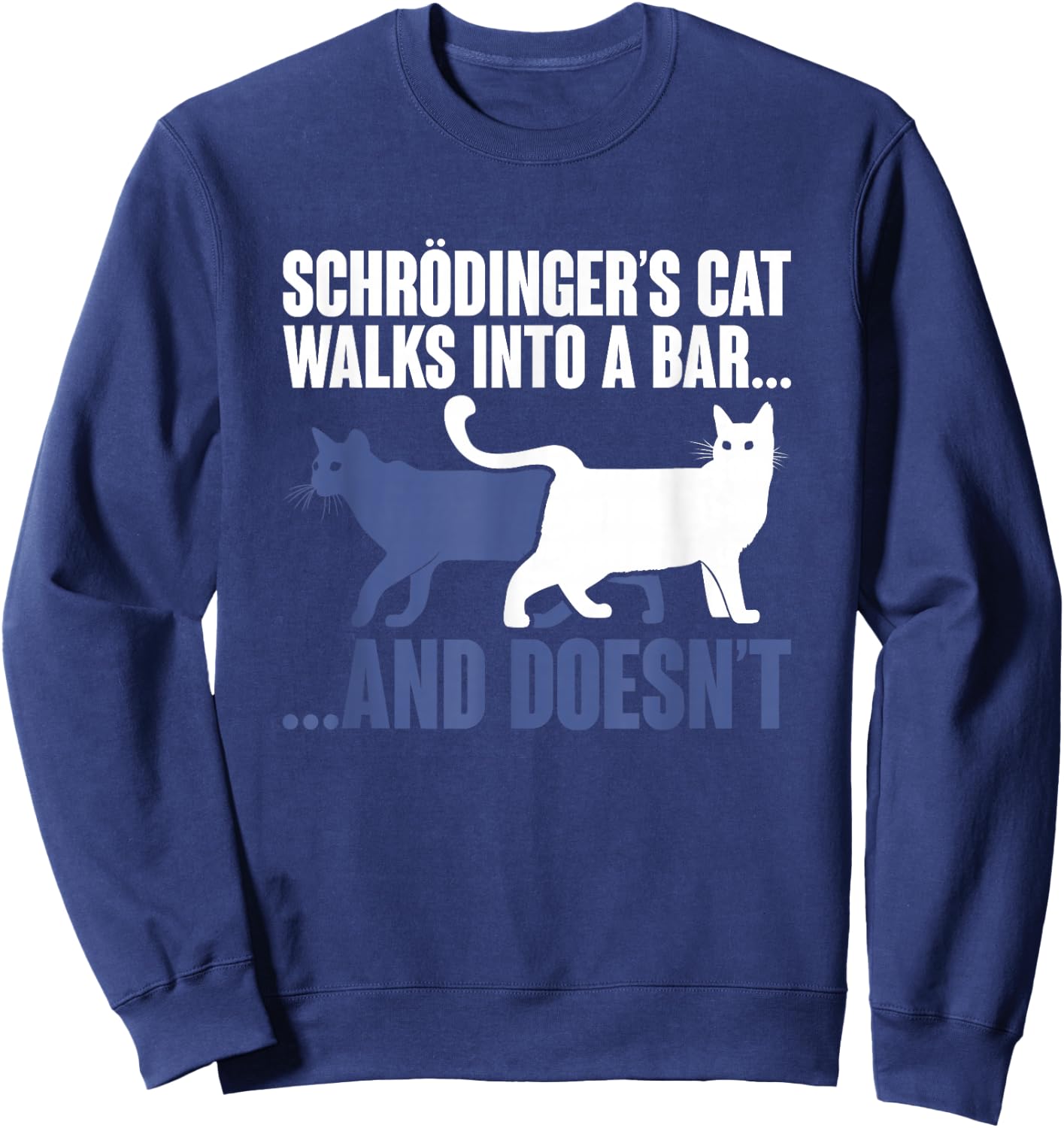 Physicist Humour Science Gift Schrödinger's Cat Sweatshirt - Sweatshirt | Navy
