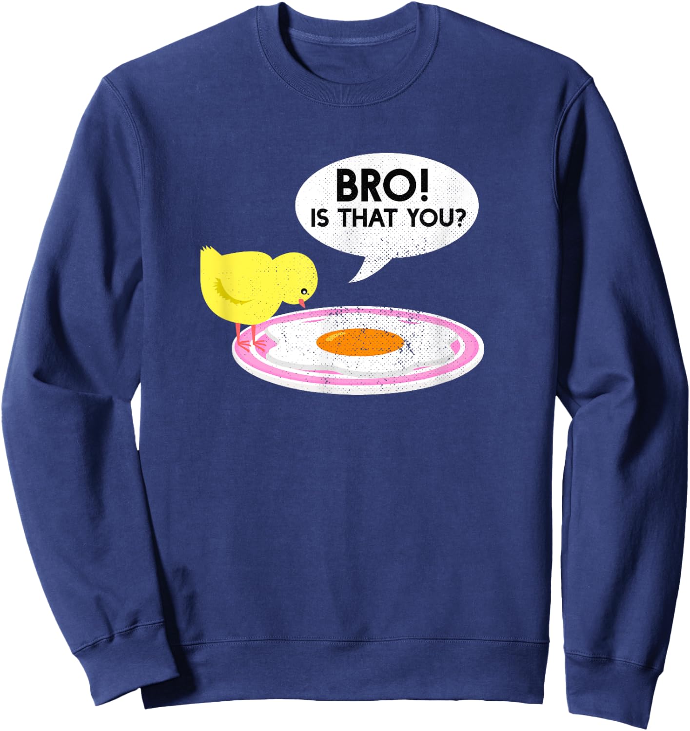 Bro Is That You Funny Chicken And Egg Farmer Poultry Sweatshirt - Sweatshirt | Navy