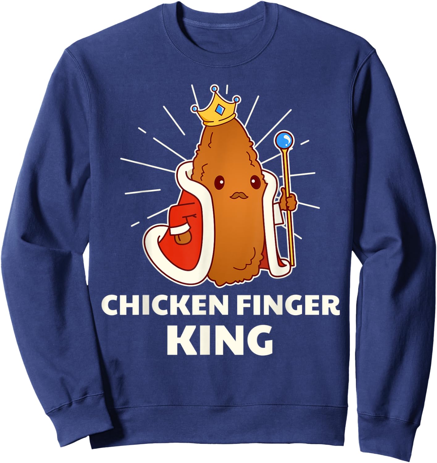 Chicken Finger King - Funny Fast Food Sweatshirt - Sweatshirt | Navy