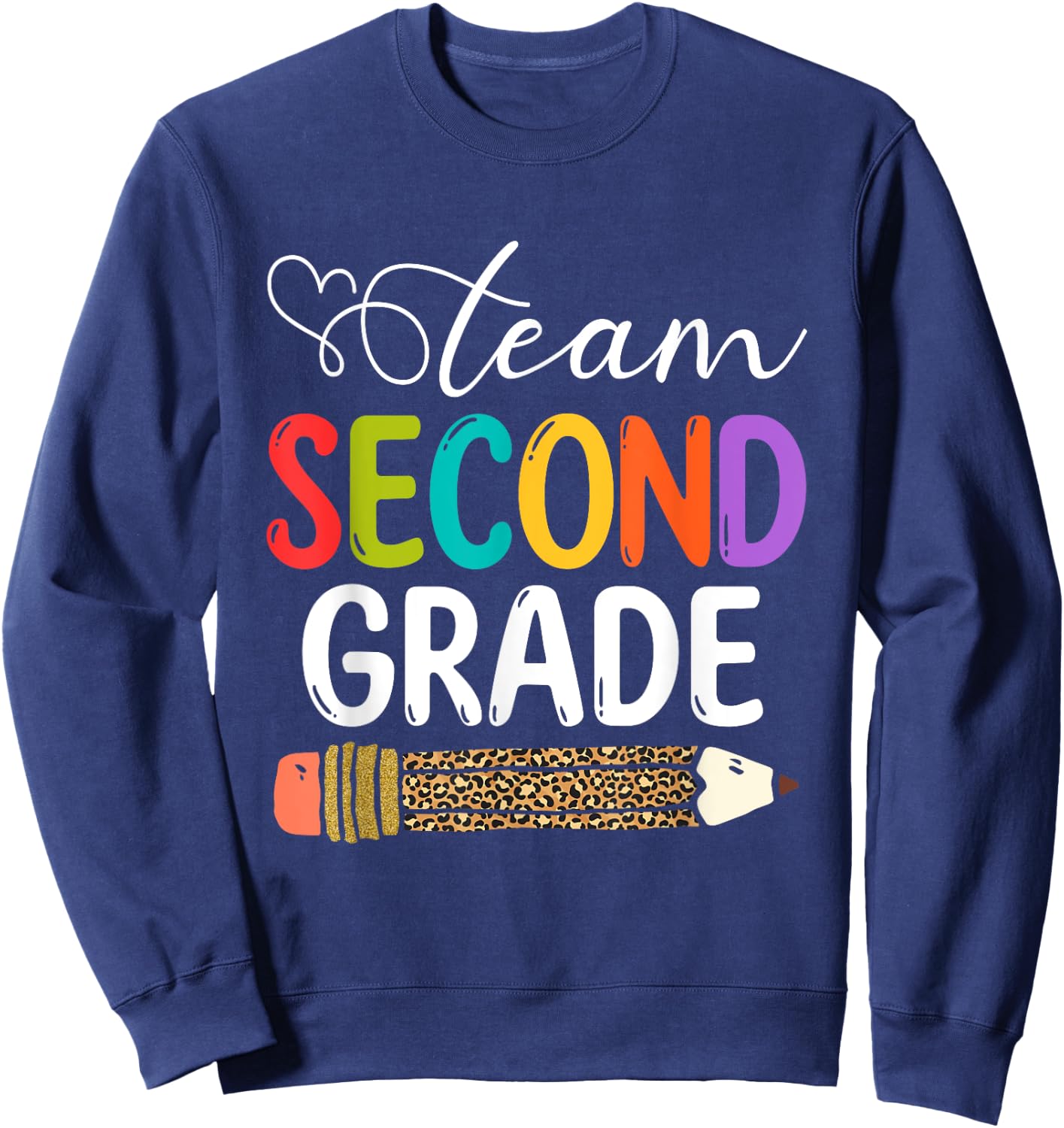 Team Second Grade Leopard Pencil 2nd Grade Teacher Student Sweatshirt - Sweatshirt | Navy
