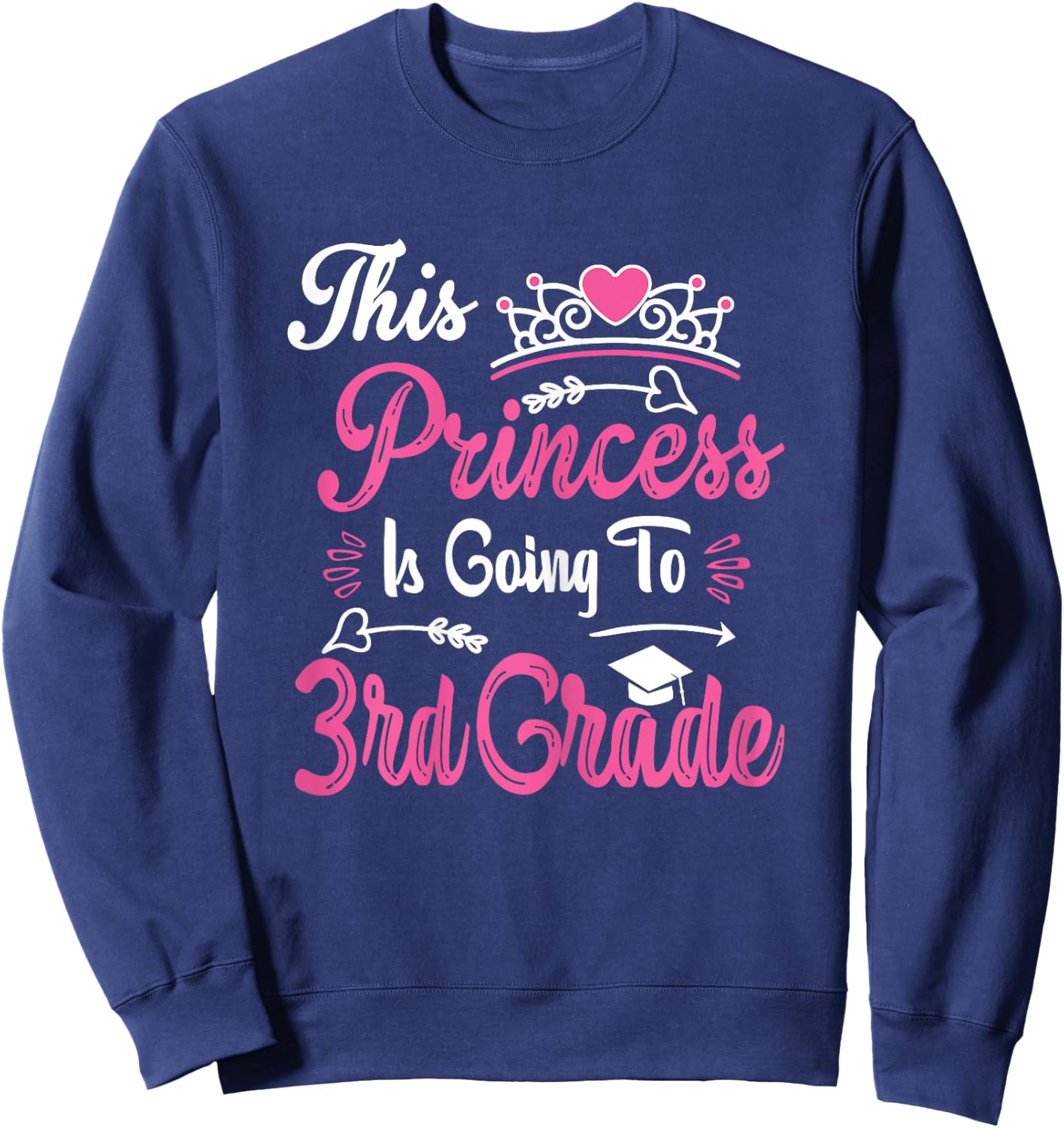 Princess Going To 3rd Grade For Girls Back to School Sweatshirt - Sweatshirt | Navy