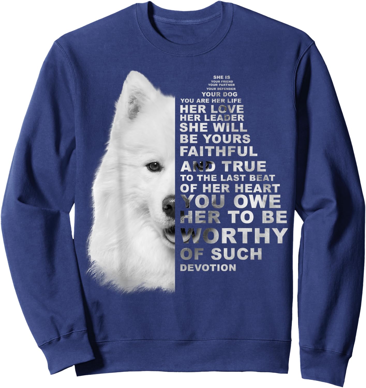 She Is Your Friend Your Partner Your Dog Samoyed Dogs Sweatshirt - Sweatshirt | Navy