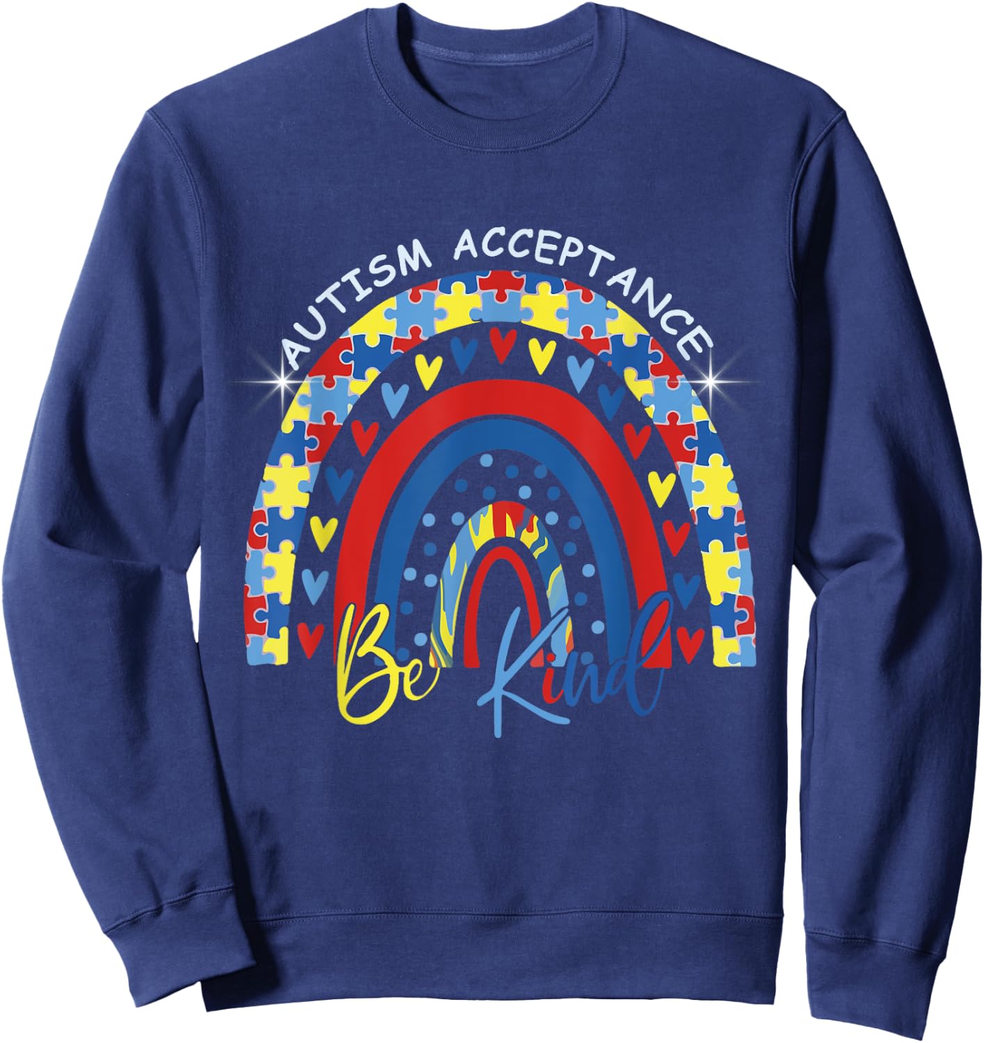 Be Kind Autism Awareness Acceptance Rainbow Choose Kindness Sweatshirt - Sweatshirt | Navy